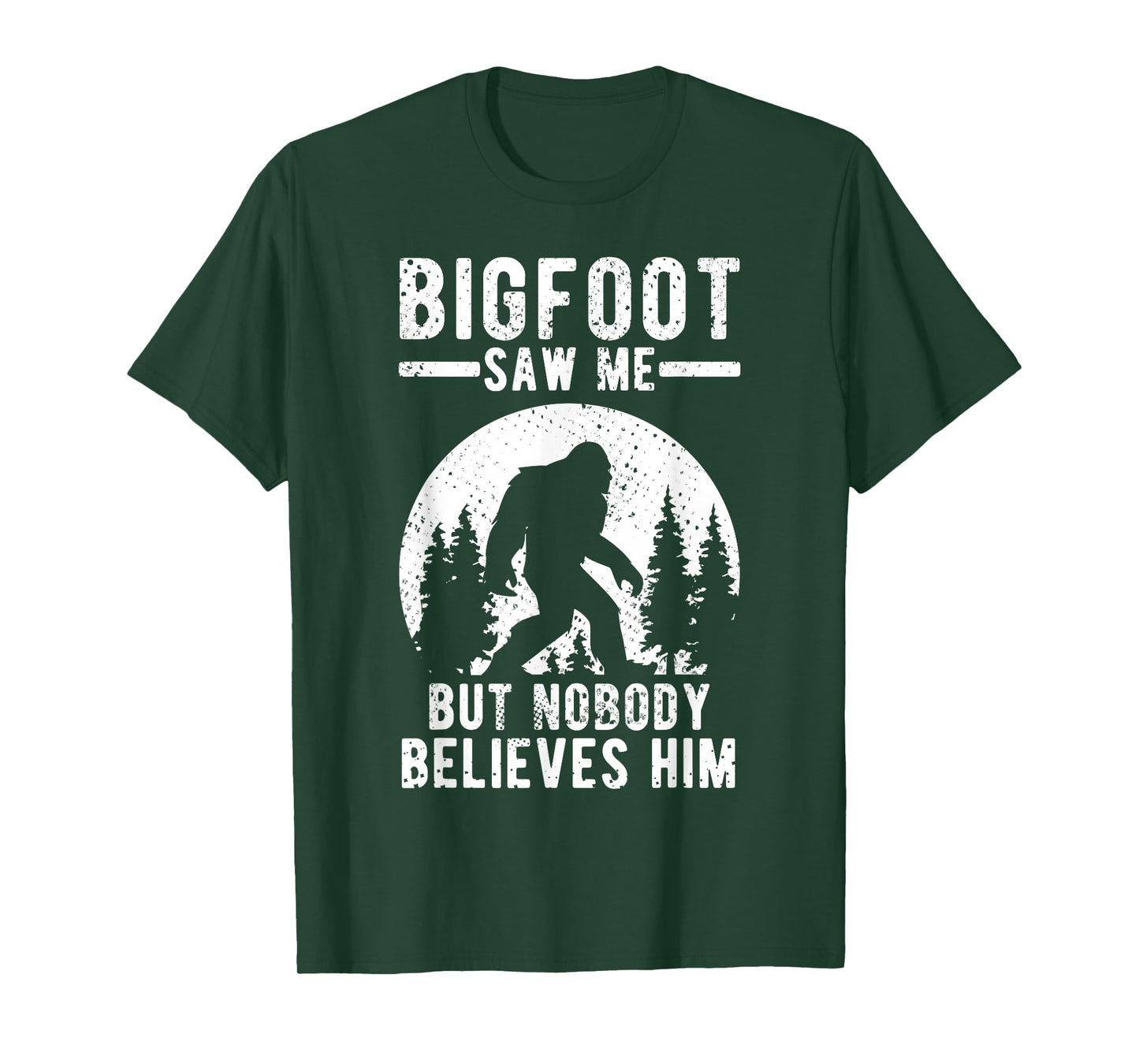 Yeti Bigfoot Saw Me But Nobody Believes Him T-Shirt
