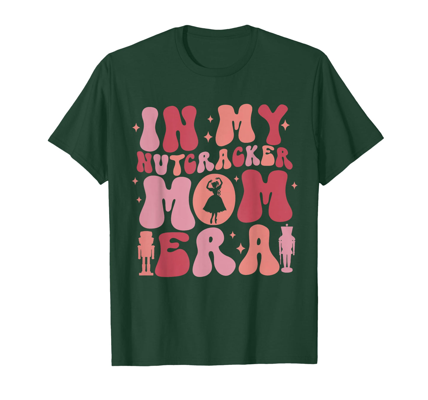 In My Nutcracker Mom Era Christmas Xmas Pajama Holiday Funny T-Shirt
