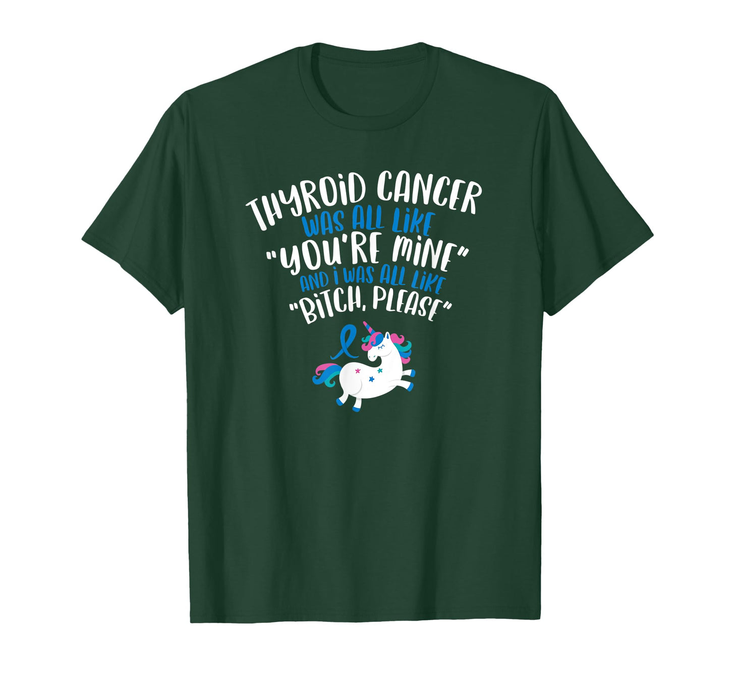 Thyroid Cancer Survivor Quote | Bitch Please Unicorn Funny T-Shirt