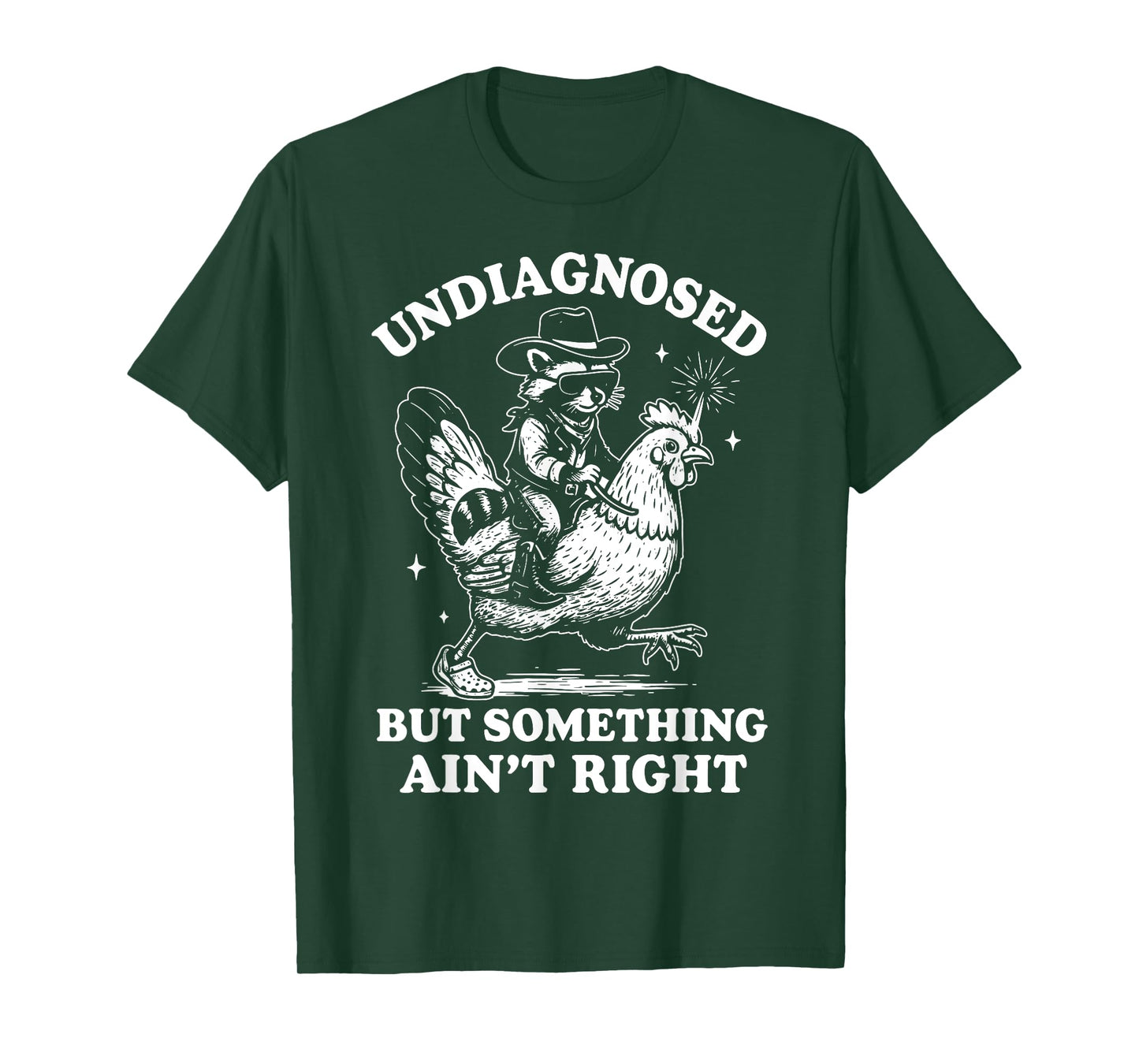 Undiagnosed But Something Ain’t Right Funny Chicken T-Shirt
