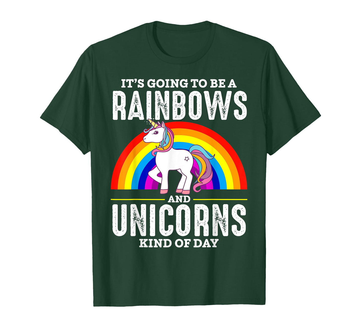 It's Going To Be A Rainbows And Unicorn Kind Of Day Shirt T-Shirt
