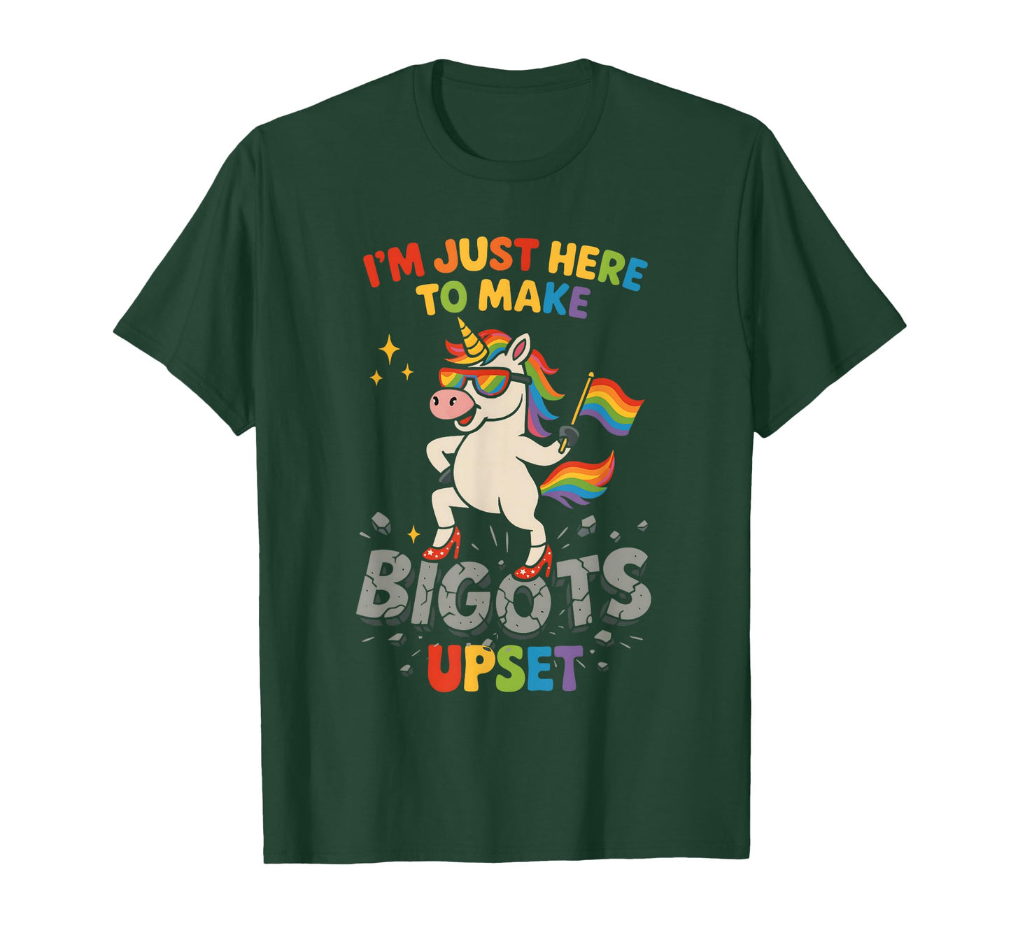 I'm Just Here To Make Bigots Upset Funny Unicorn Pride Month T-Shirt