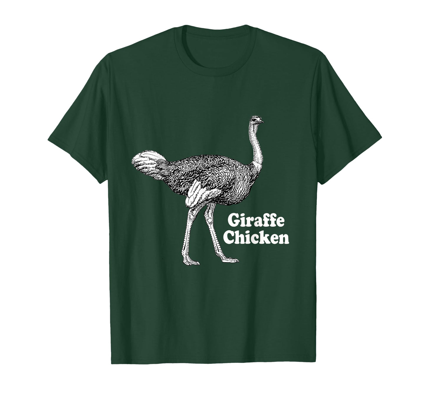 Giraffe Chicken Men Women Gift Tee Funny Ostrich Quote T-Shirt