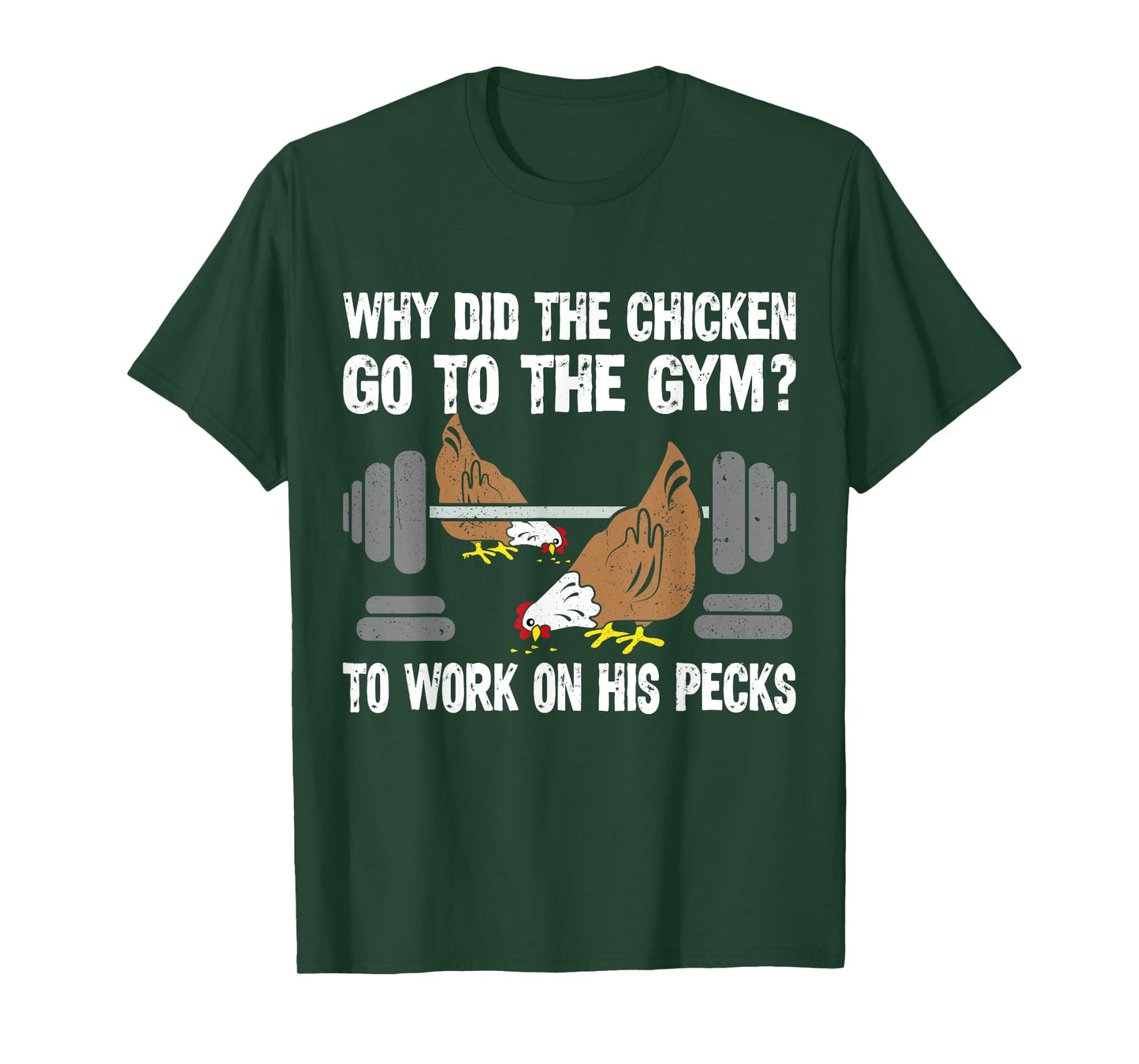Why Chicken Go To The Gym Funny Workout Fitness Men Women T-Shirt