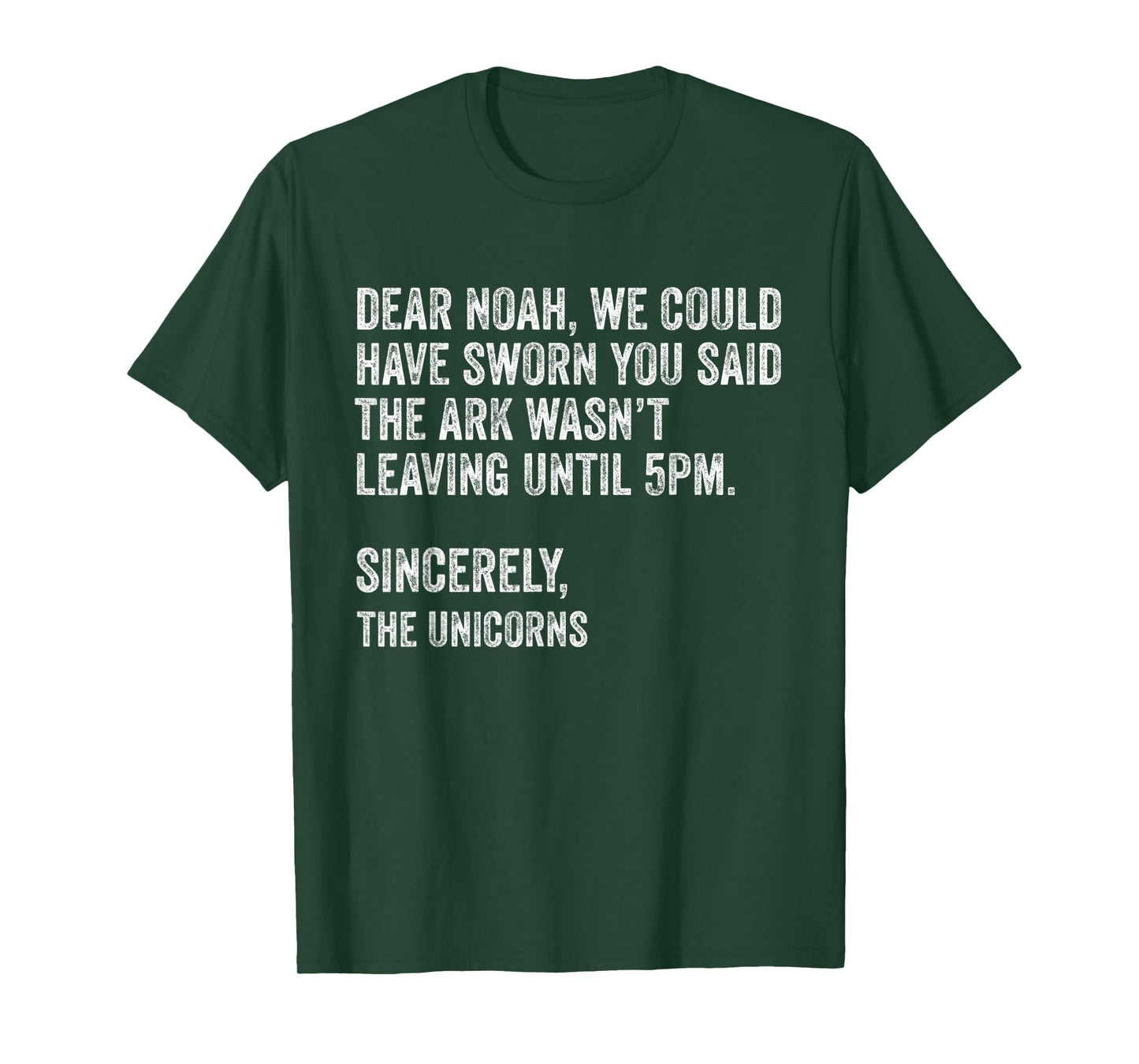 Dear Noah We Could Have Sworn You Said The Ark.. Unicorns T-Shirt