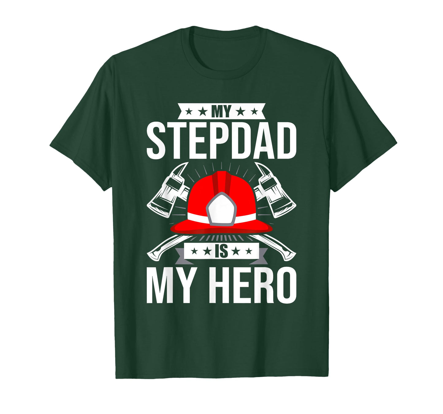My Stepdad Is My Hero Firefighter stepdad T-Shirt