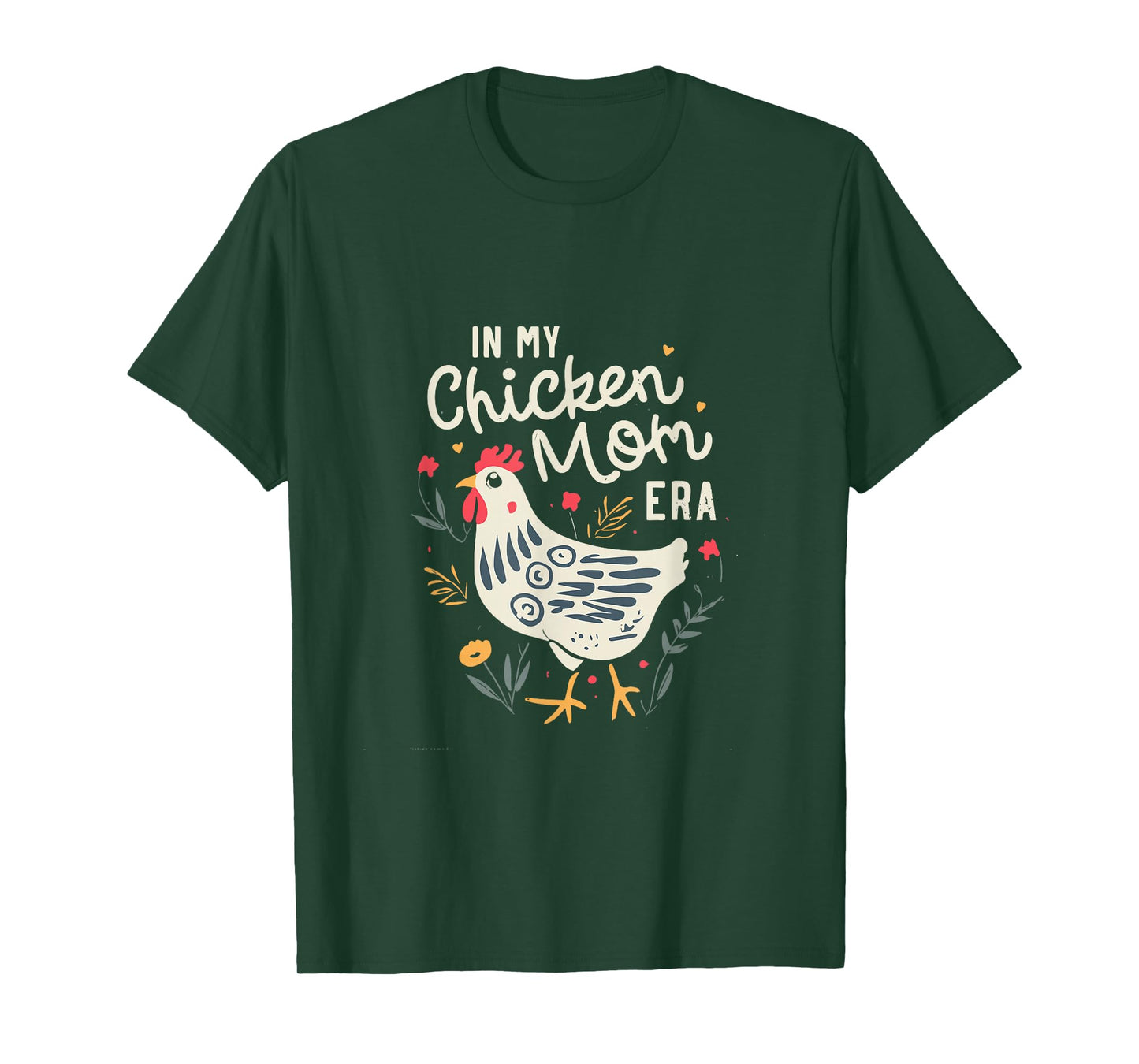 In My Chicken Mom Era for Chicken Mamas T-Shirt