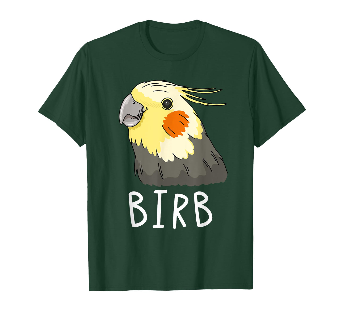 Funny Birb, Cockatiel Owner, Funny Bird Lover, Cockatiel T-Shirt