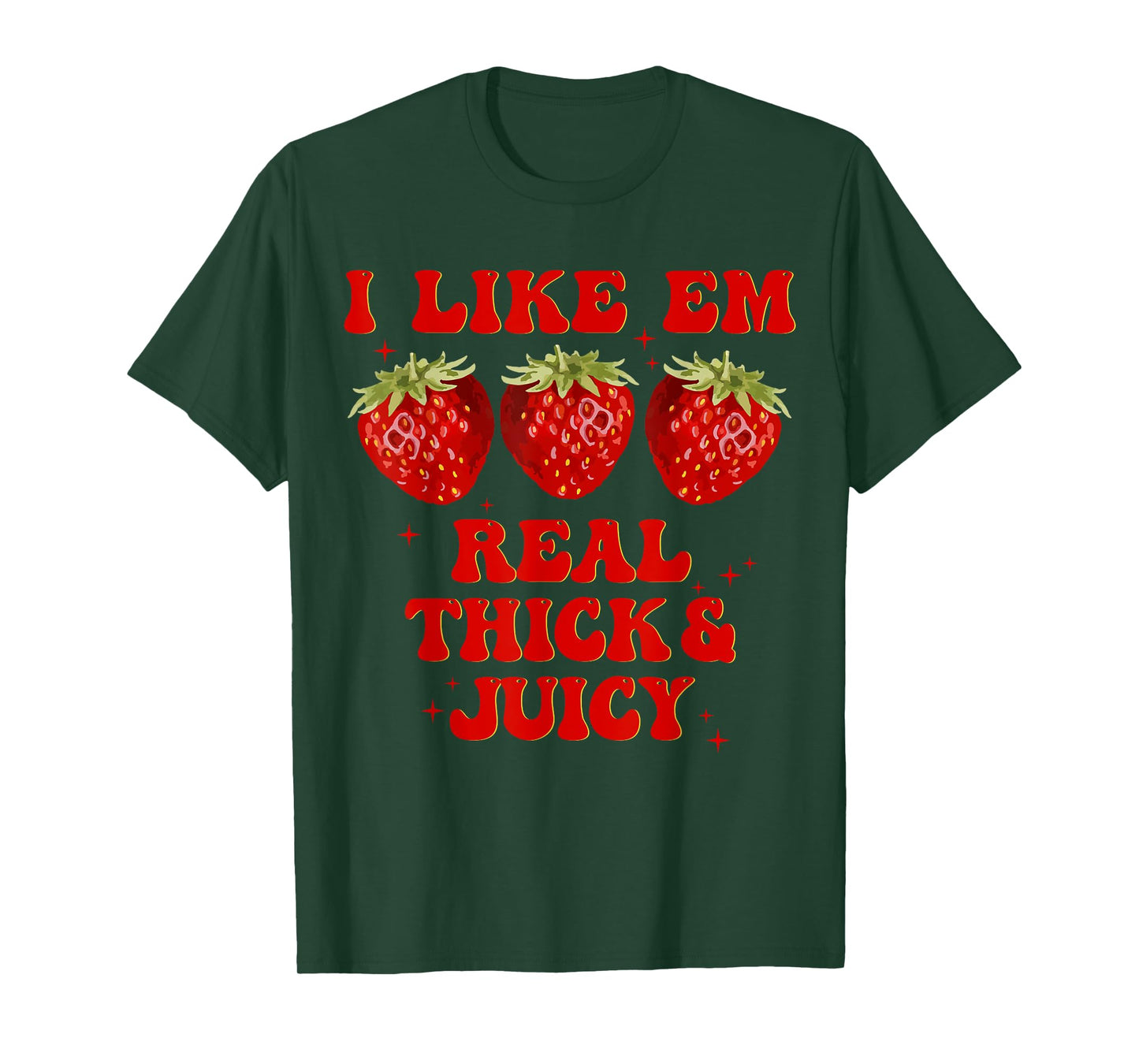 Retro Strawberry I Like Em Real Thick And Juicy Funny T-Shirt