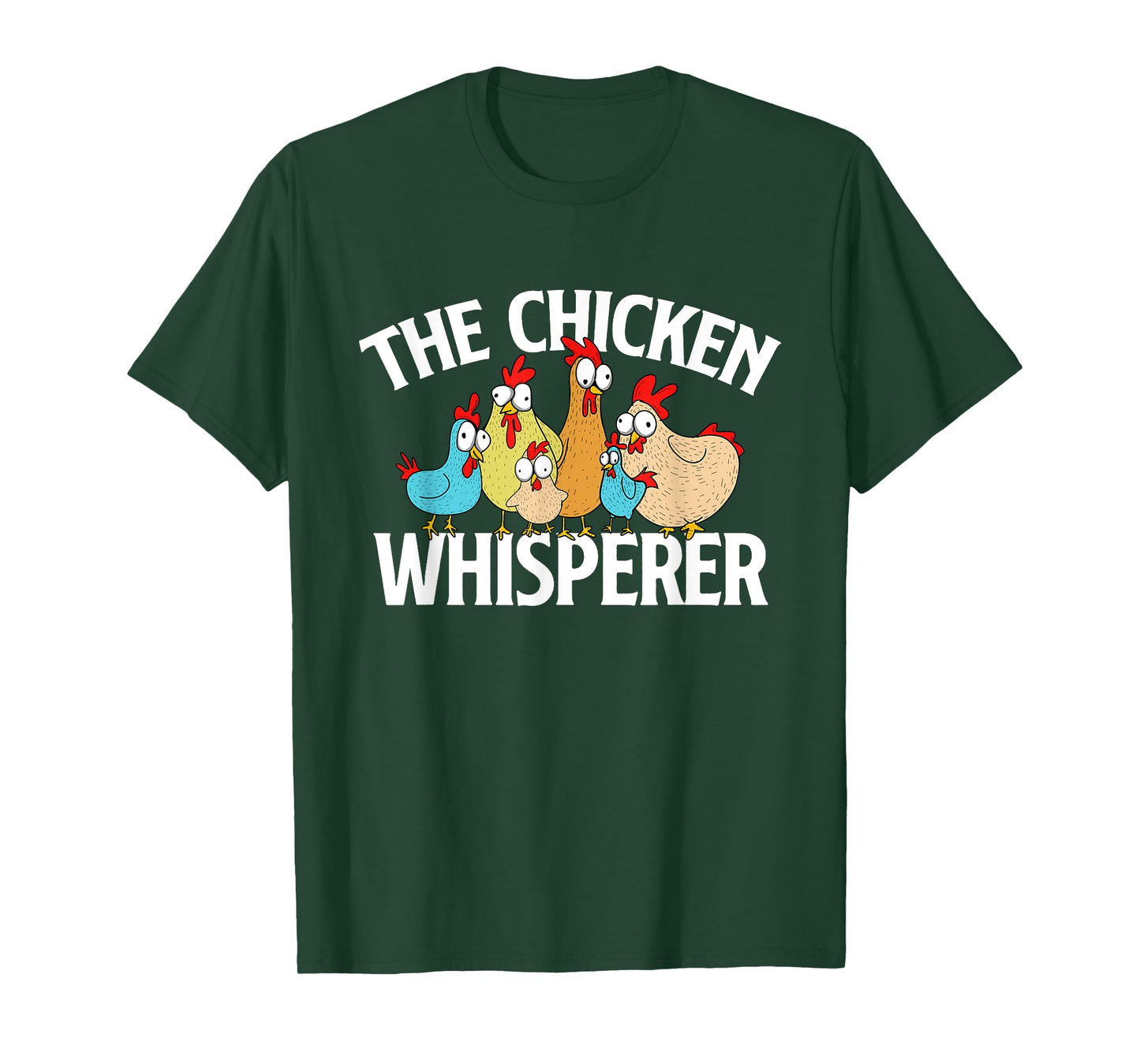 The Chicken Whisperer - Chickens Farm Rancher Poultry Owner T-Shirt
