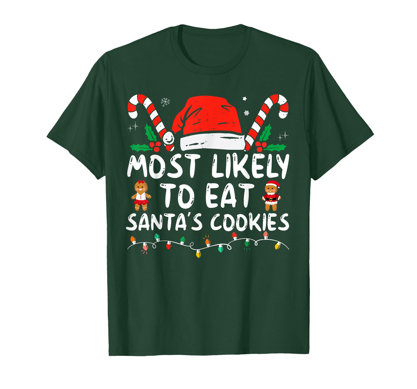Most Likely To Eat Santas Cookies Family Christmas Holiday T-Shirt