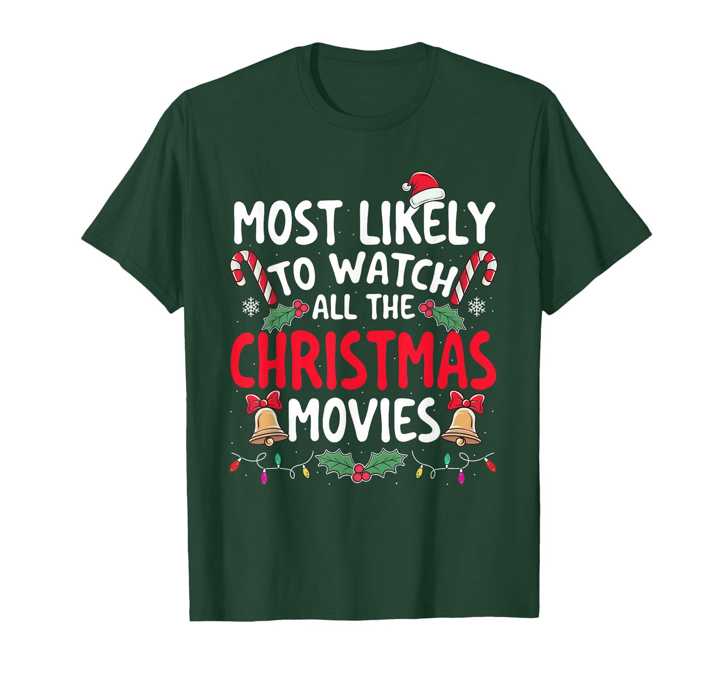 Most Likely To Watch All The Christmas Movies - Xmas Pajamas T-Shirt