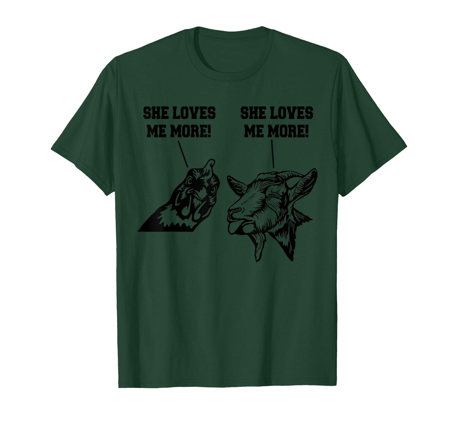 funny goat chicken she loves me more T-Shirt