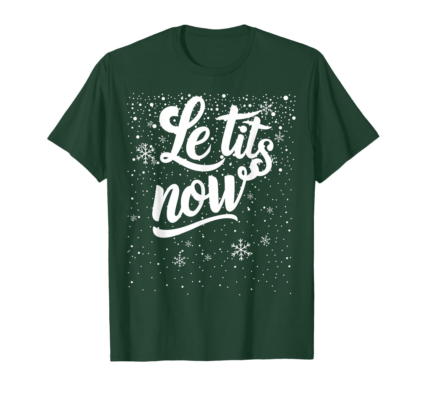 LE TITS NOW Swooshed Text Design Christmas Xmas Adults Humor T-Shirt