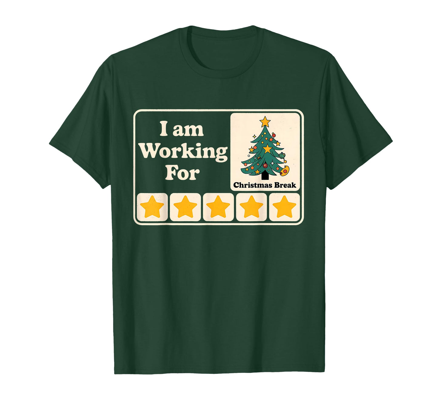 I Am Working For Christmas Break T-Shirt