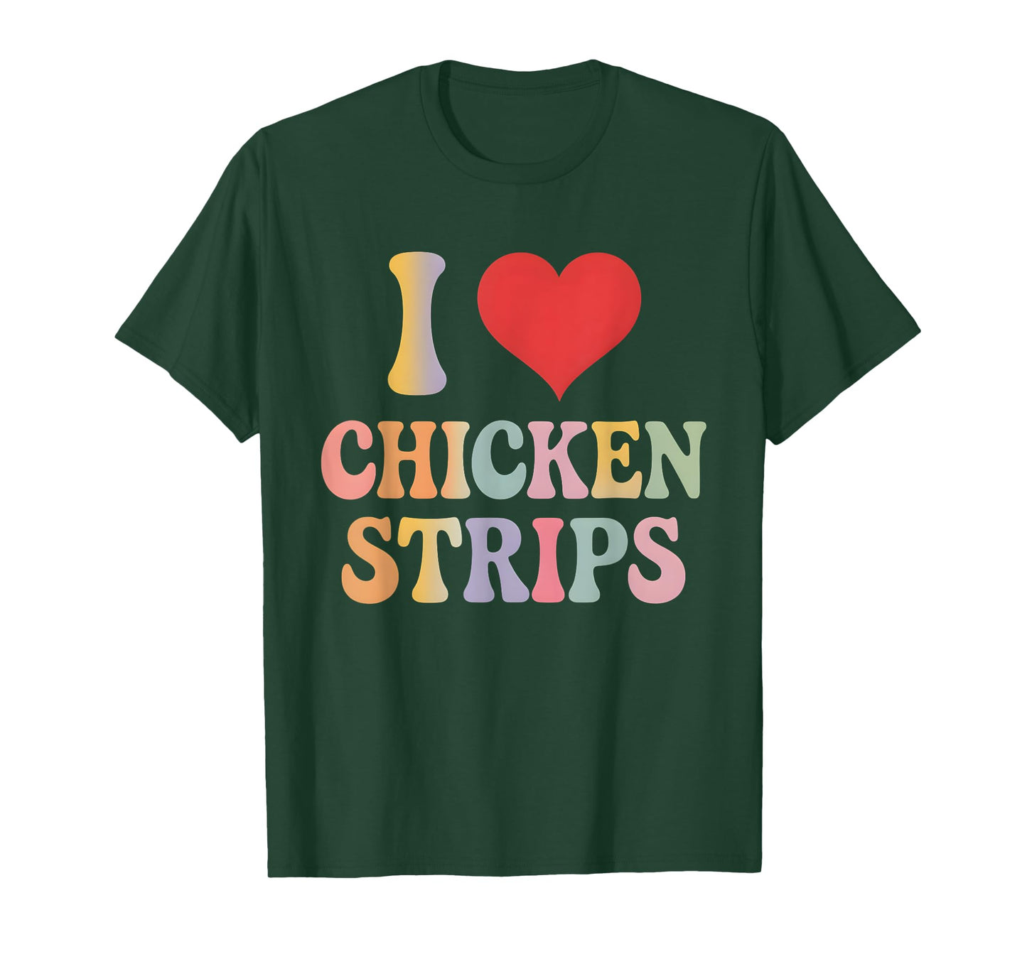I Love Chicken Strips Retro Funny Chicken Fast Food Lover T-Shirt