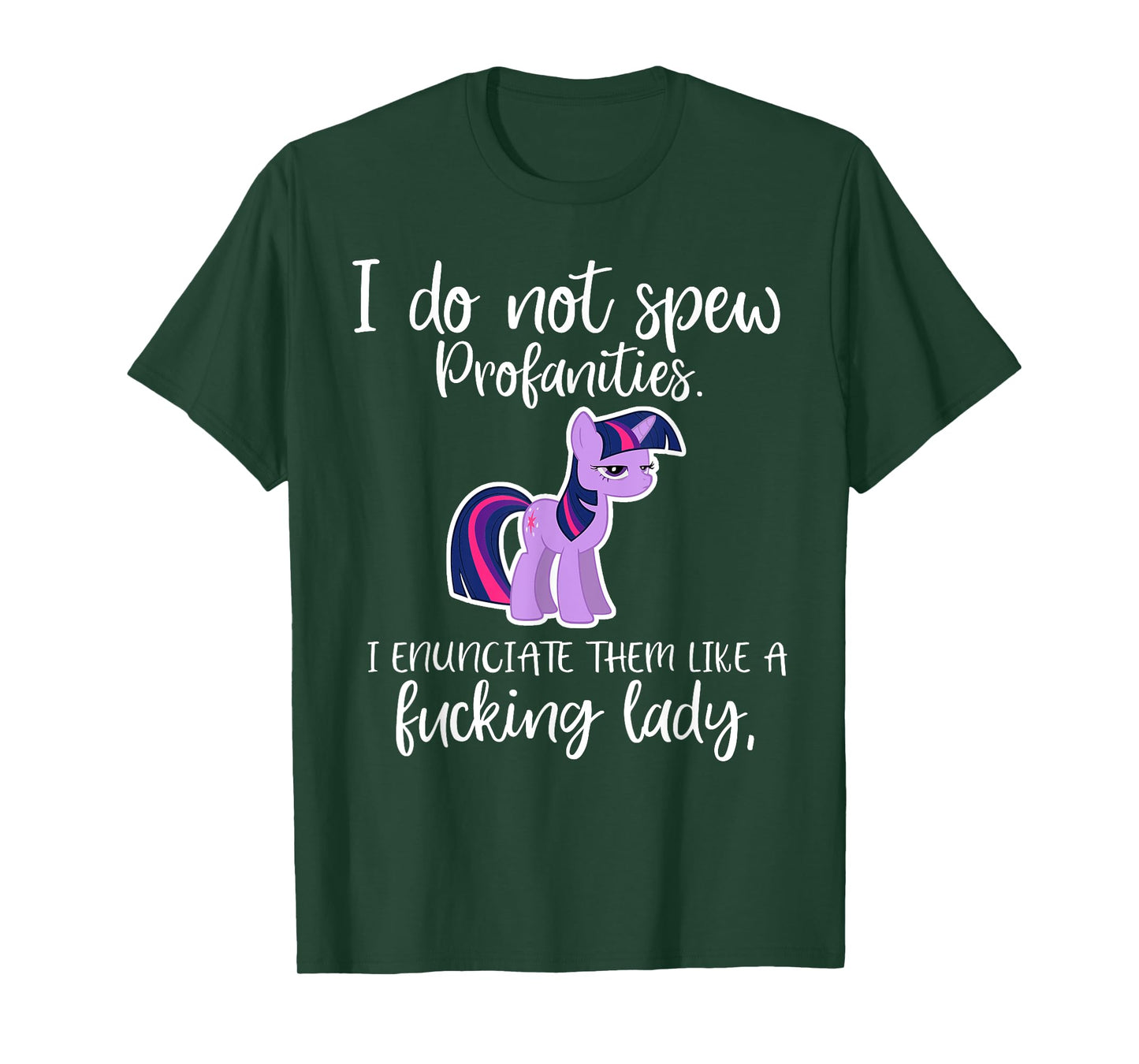 I Do Not Spew Profanities I Enunciate Them Unicorn T-Shirt
