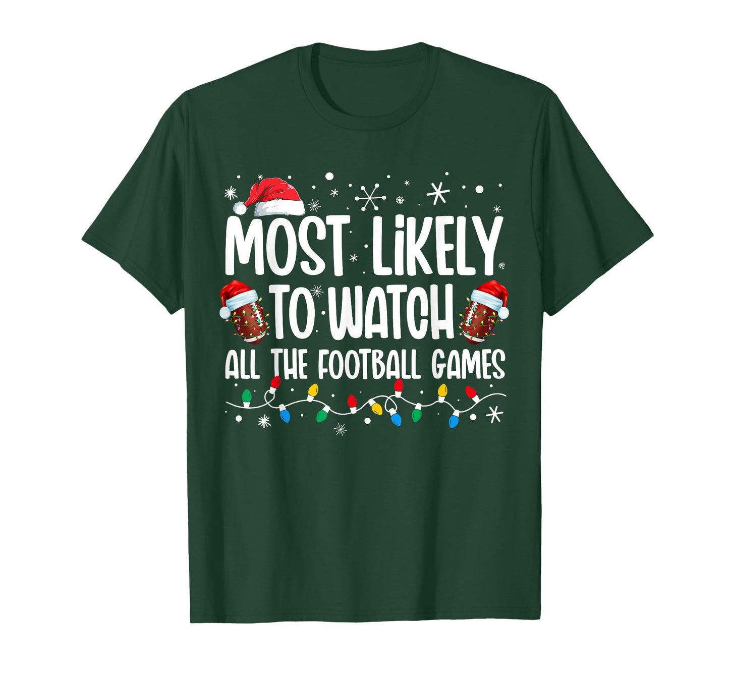 Most Likely To Watch All The Football Games Christmas Family T-Shirt