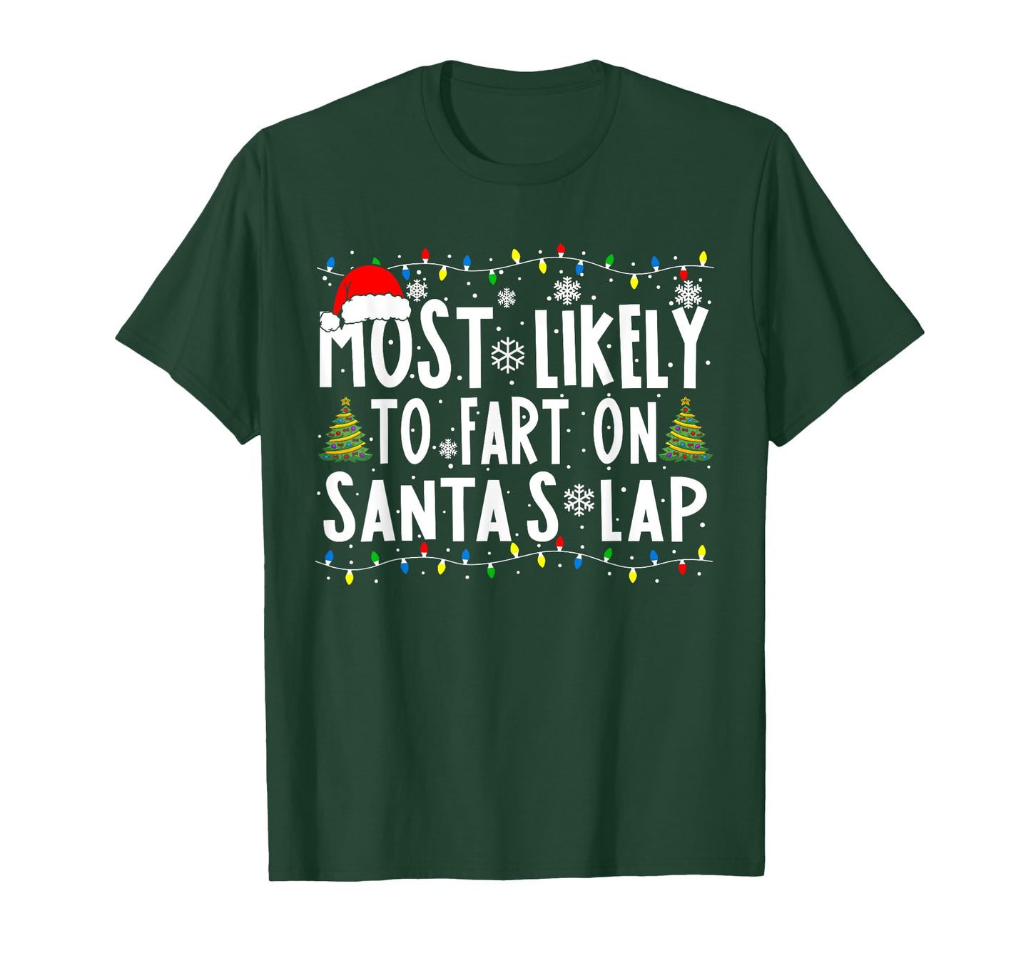 Most Likely To Fart On Santa's Lap Family Matching Christmas T-Shirt