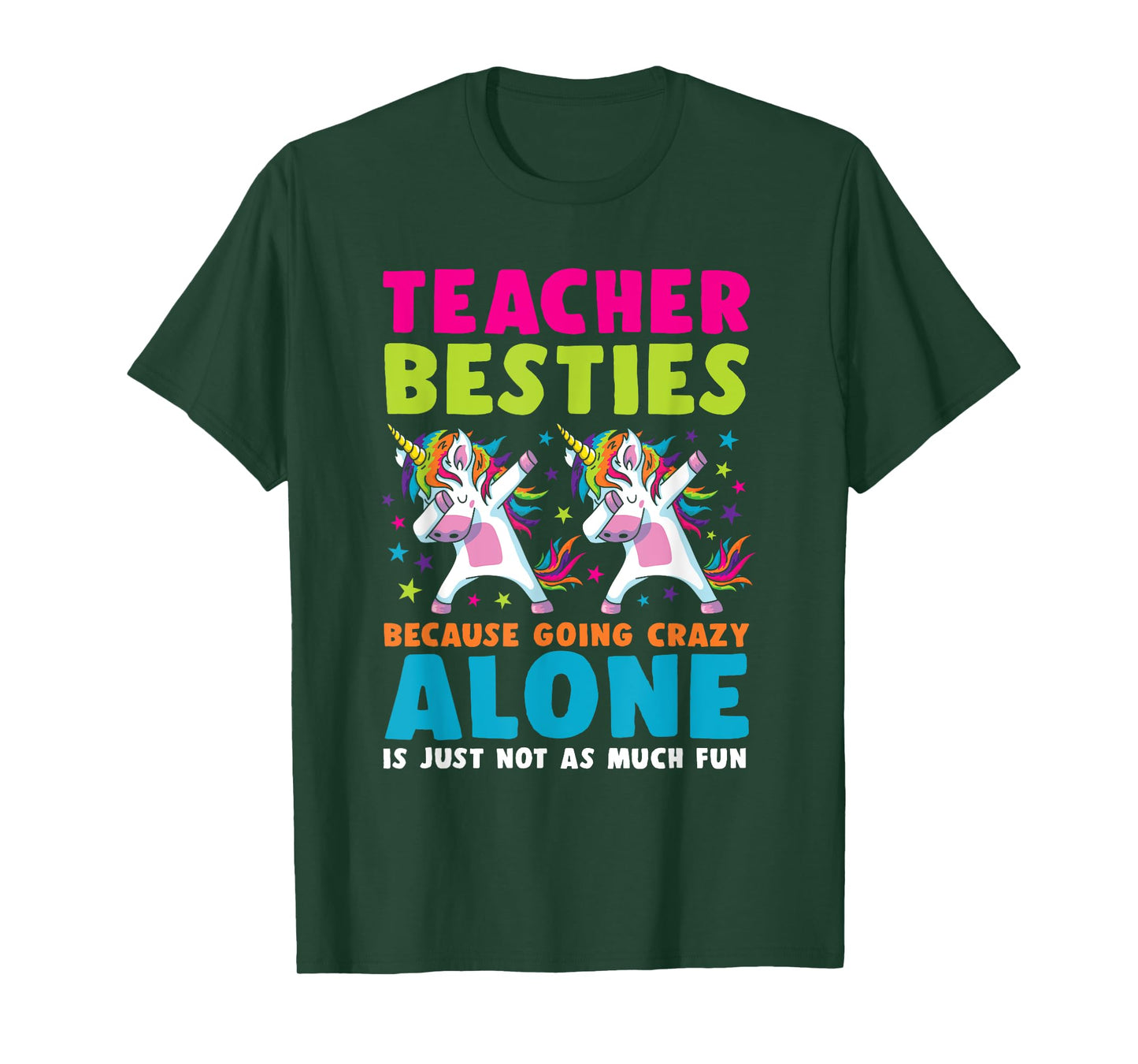 Teacher Besties Going Crazy Alone Back School Teacher Top T-Shirt for Men Women