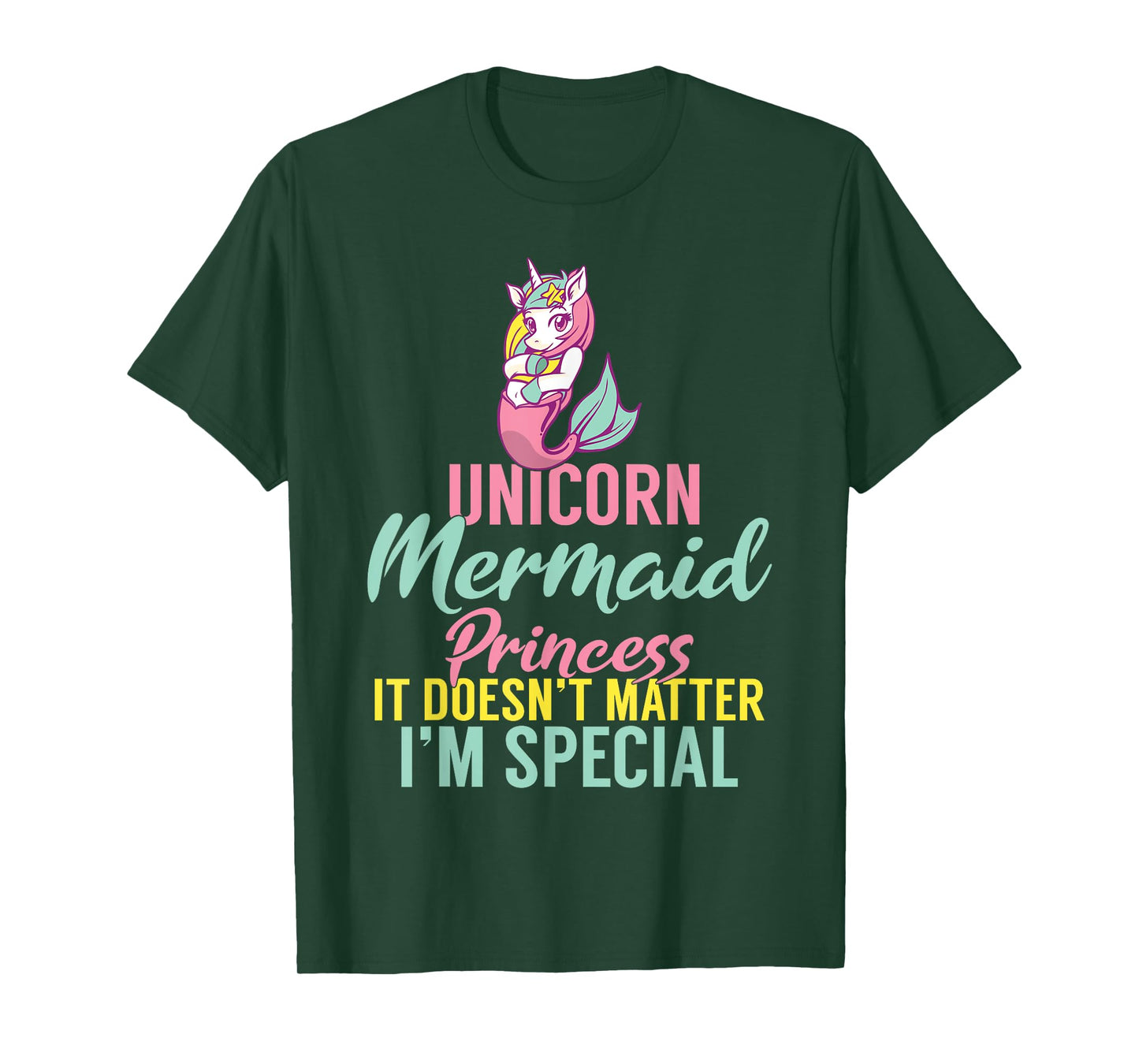 Unicorn Mermaid Princess it doesnt matter im special T-Shirt