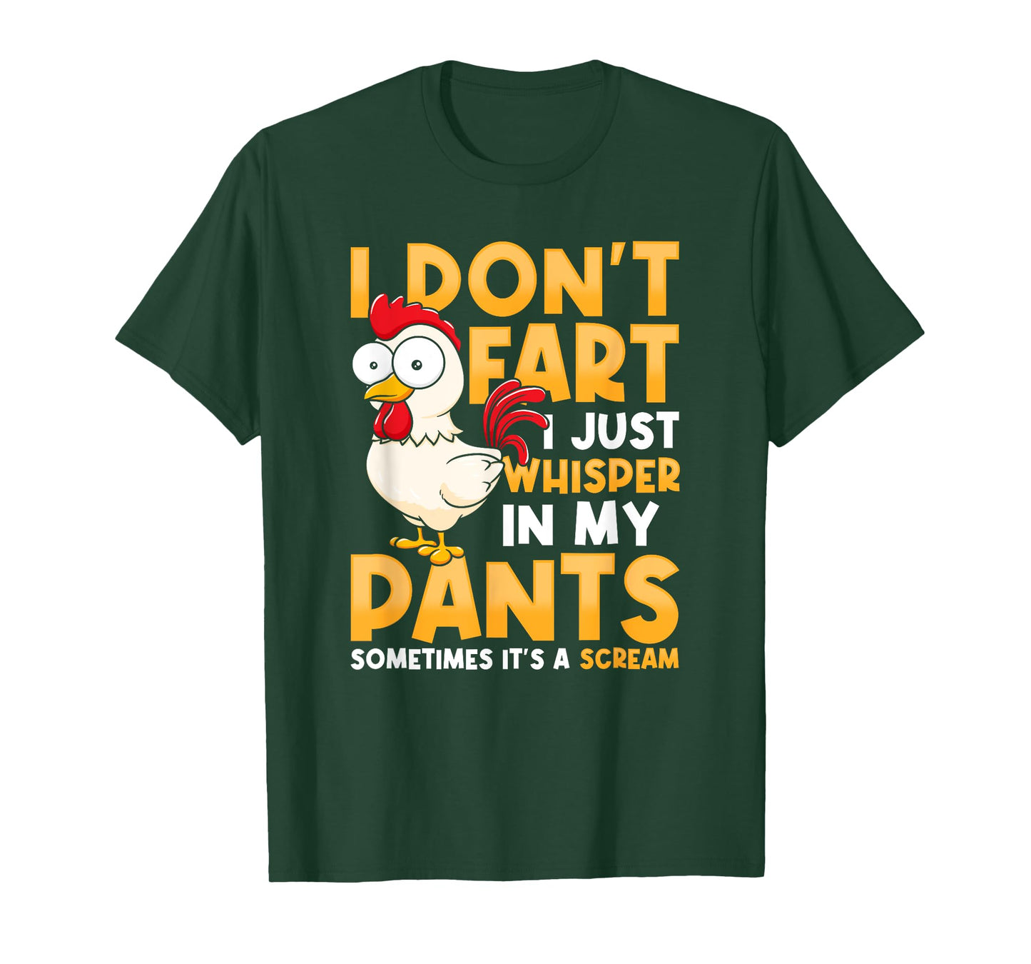 Funny Chicken TShirt I Don't Fart I Just Whisper In My Pants T-Shirt