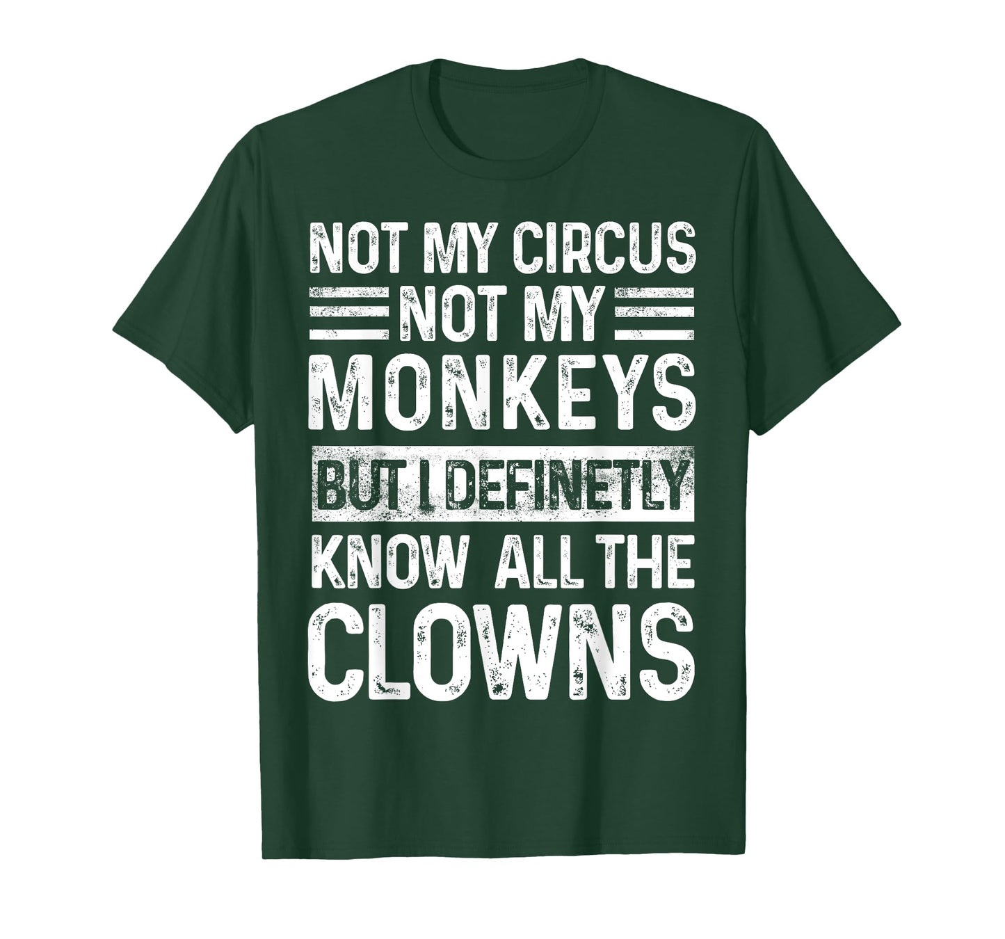 Not My Circus Not My Monkeys But I Know All The Clowns Retro T-Shirt