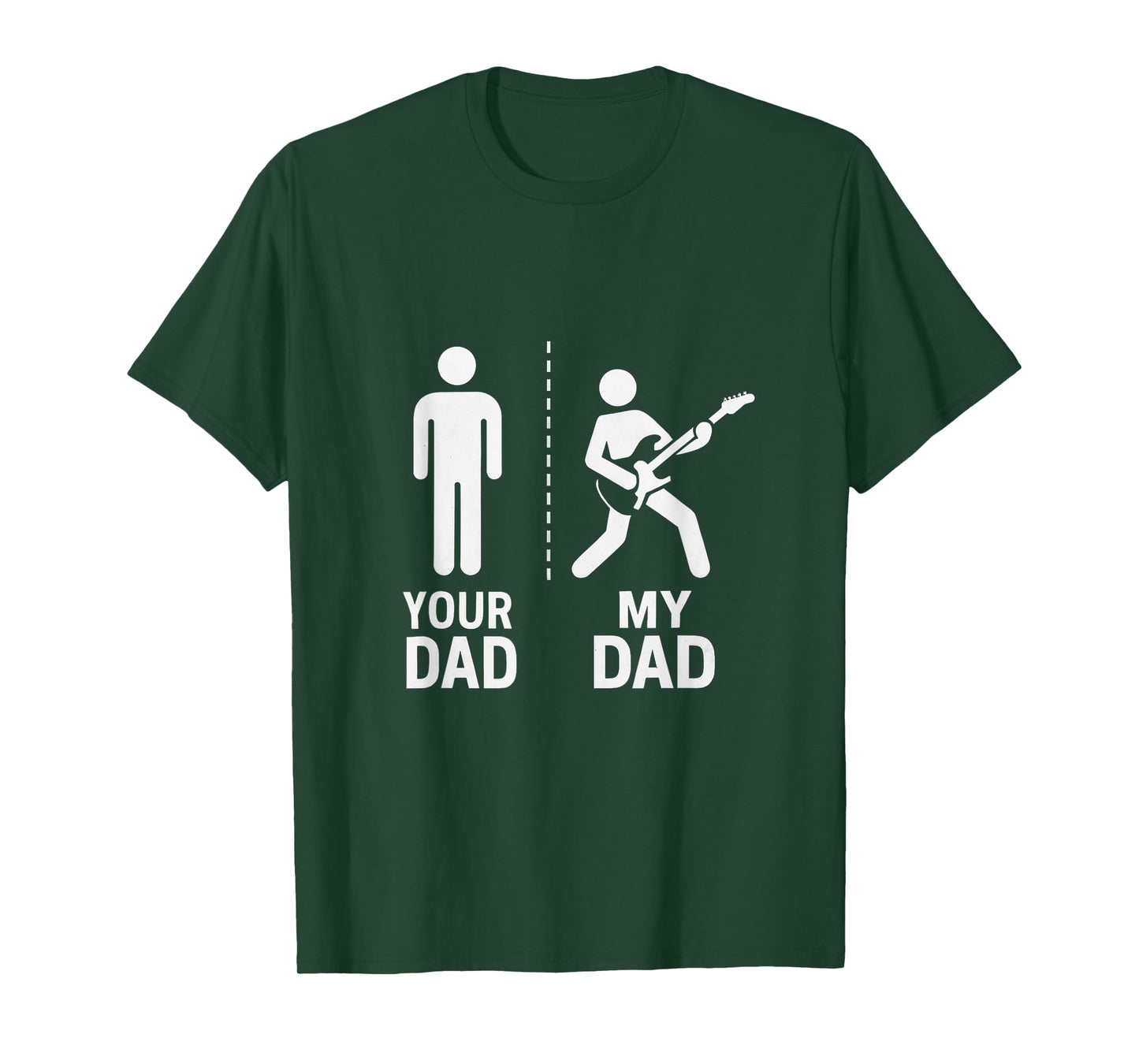 Your Dad My Dad Guitarist Artist Bass Guitar Dad Fathers Day T-Shirt