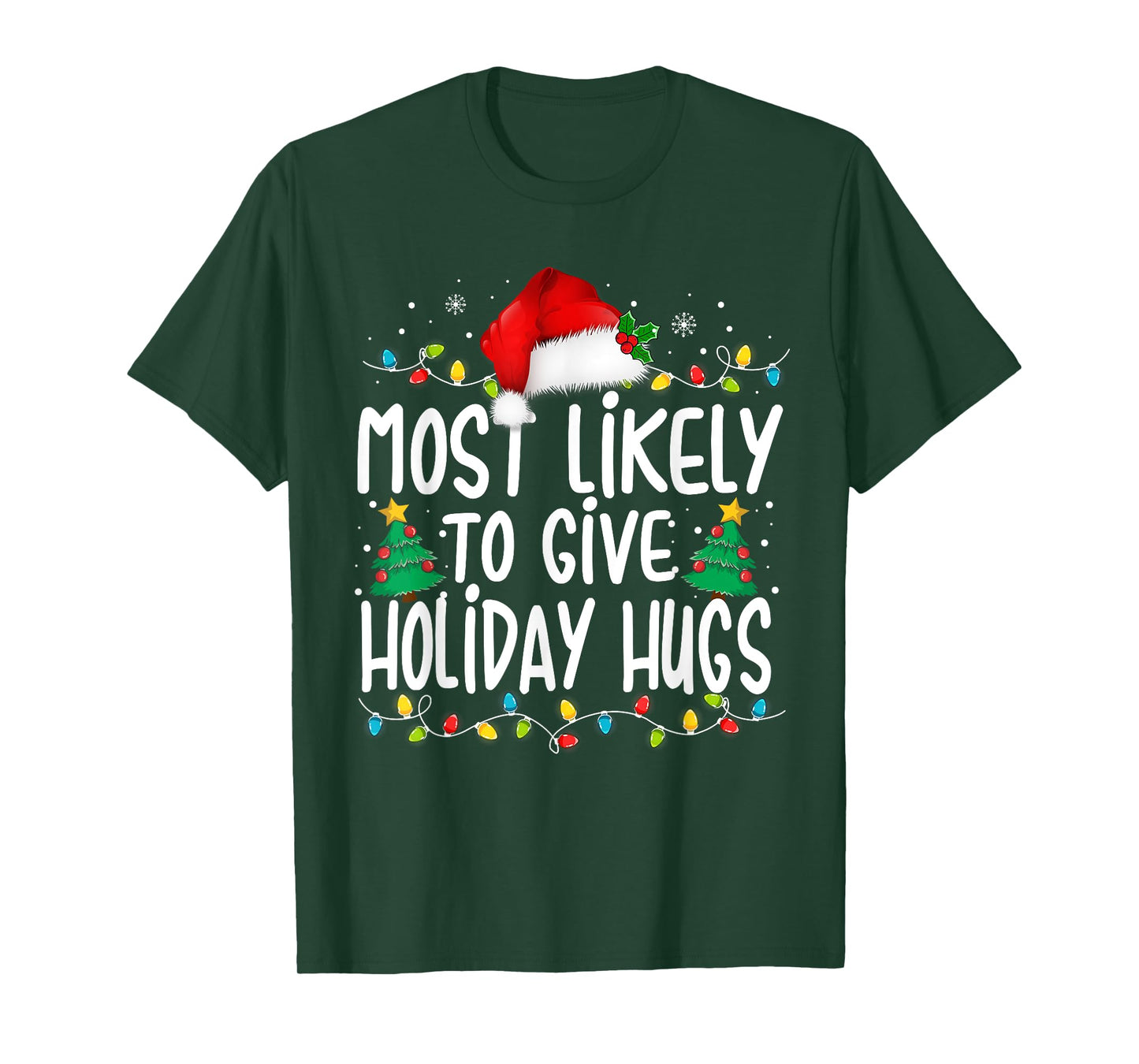 Most Likely To Give Holiday Hugs Family Christmas Pajamas T-Shirt