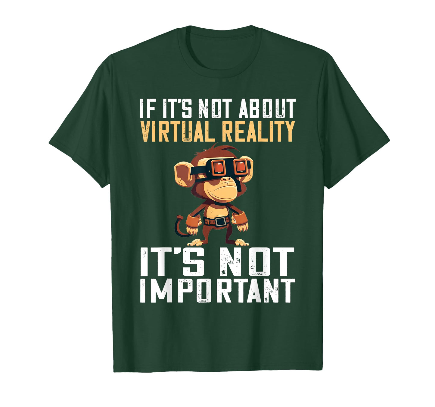 VR Gaming Monkey It's Not Important VR Gamer VR Developer T-Shirt