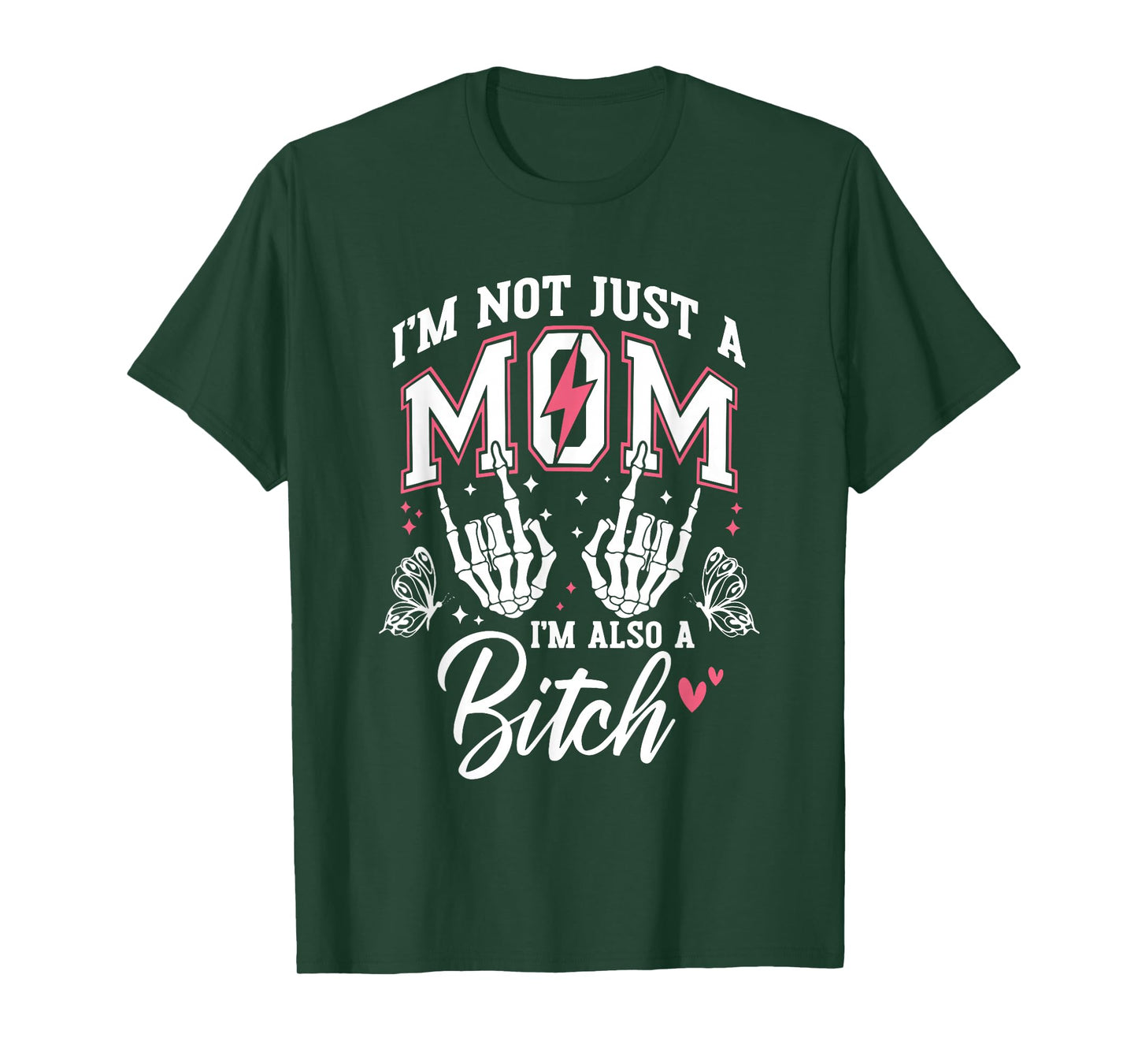 I'm Not Just A Mom I'm Also A Bitch Skeleton Hand Vintage T-Shirt