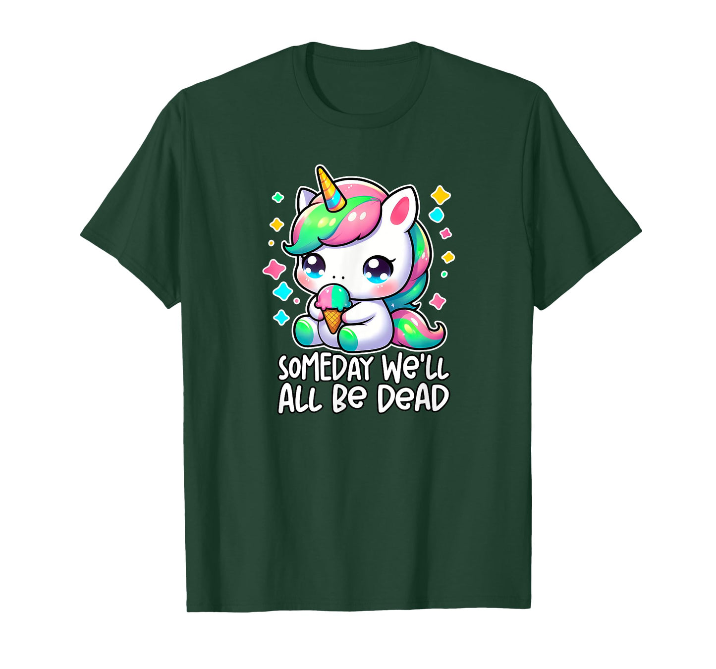 SOMEDAY WE'LL ALL BE DEAD Weird Unhinged Existential Dread T-Shirt