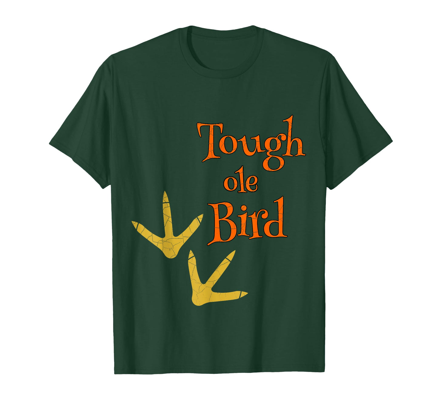 Tough ole Bird Tshirt T-Shirt