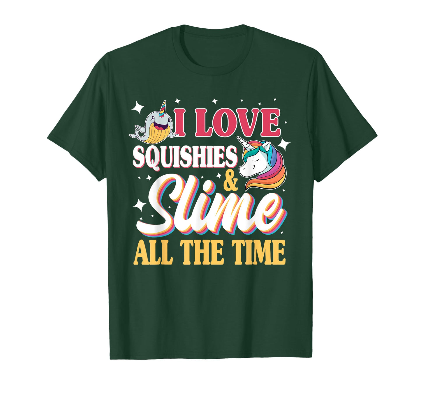 I Love Squishies & Slime All The Time Unicorn Lover T-Shirt