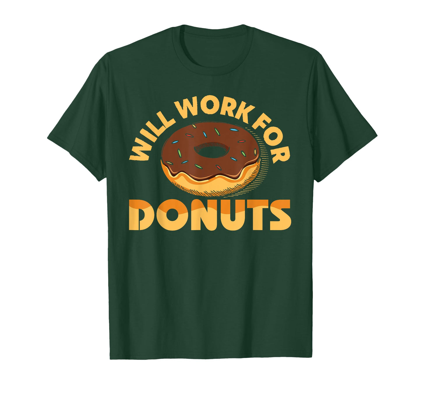 Will Work For Donuts Funny Donut Doughnut Gift T-Shirt