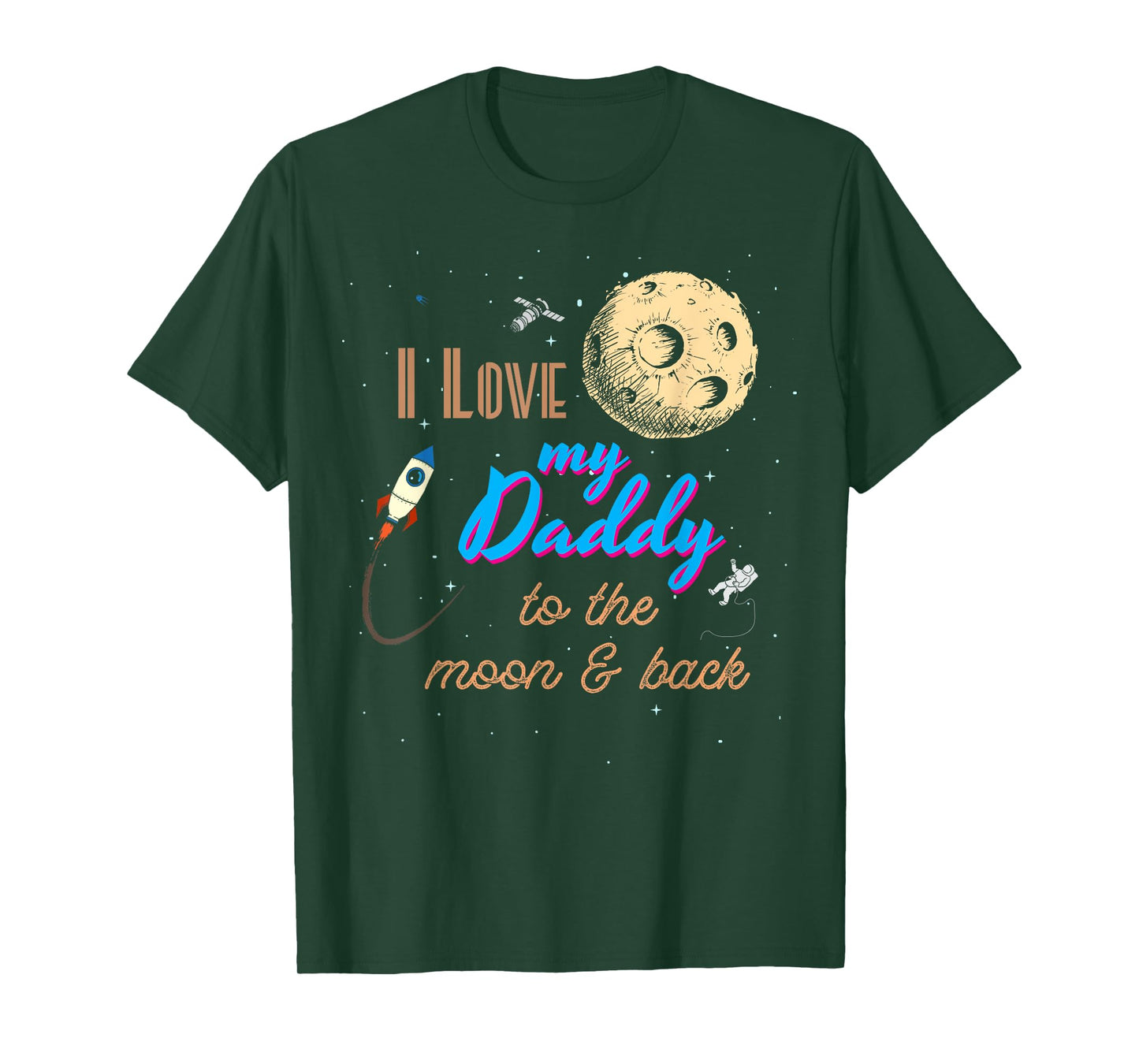I love my father to the moon and back T-Shirt