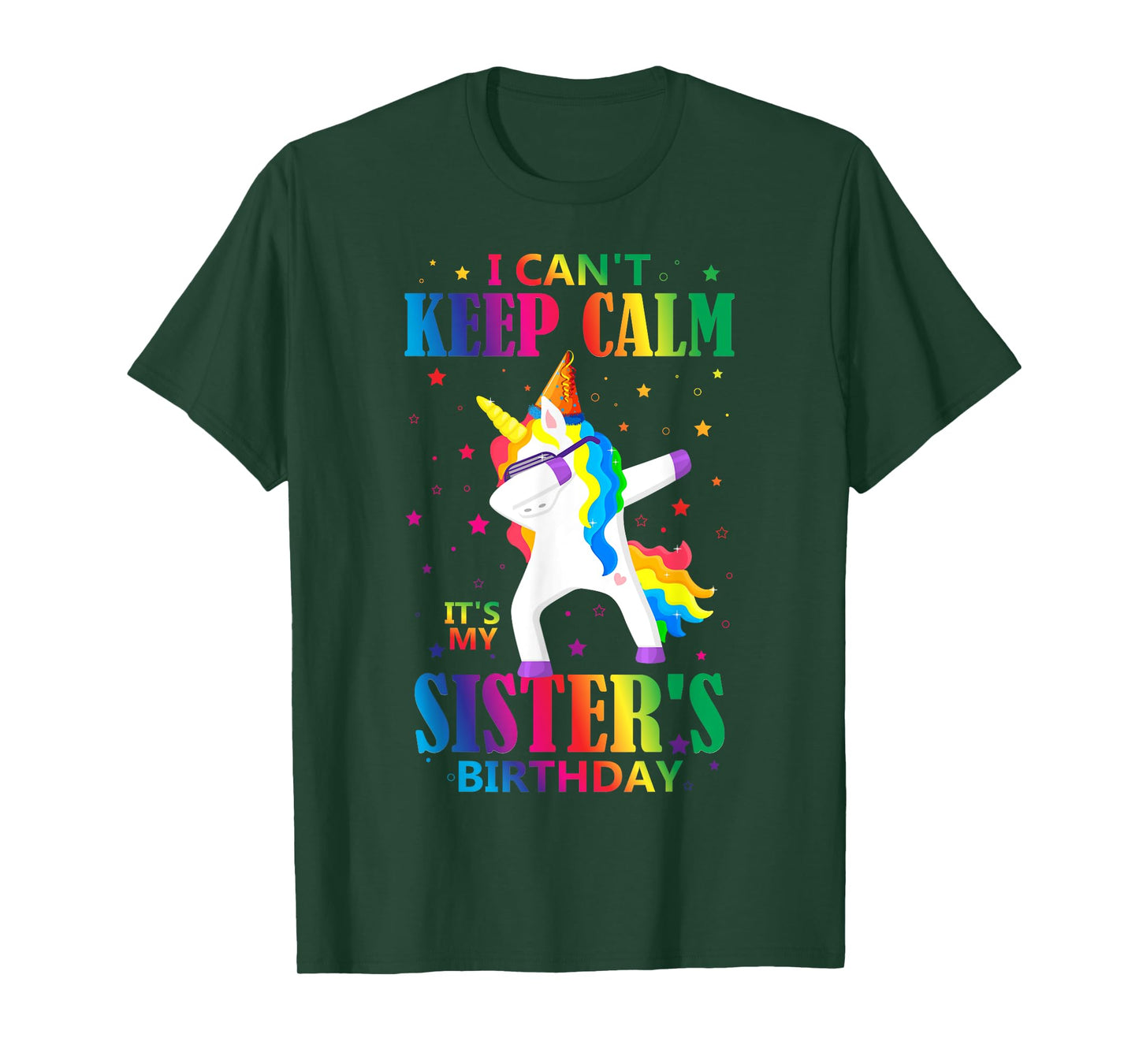 I Can't Keep Calm It's My Sister Birthday Cute Unicorn Lover T-Shirt
