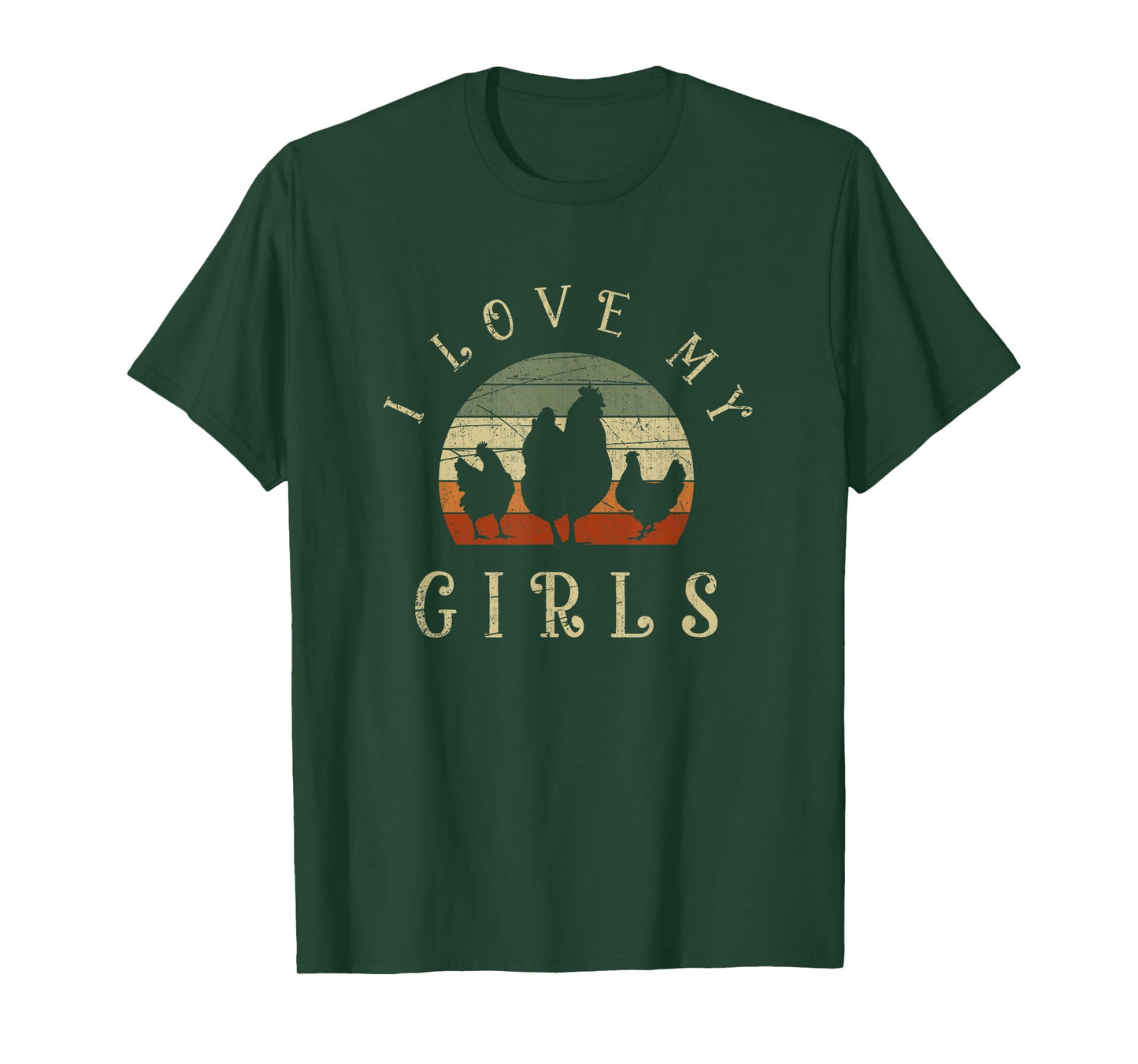 I Love My Girls Funny Farm Bird Animal Farmer Retro Chicken T-Shirt