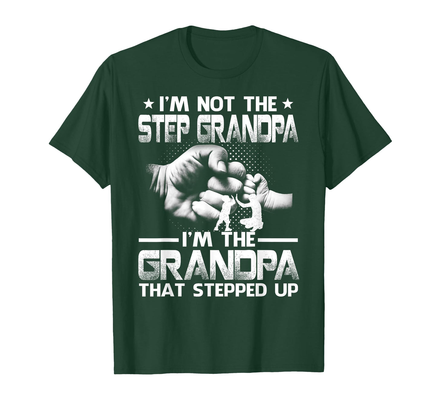 Family And Father's Day Gifts I'm Not The Step Grandpa I'm The Grandpa That Stepped Up Black Modern Casual Letter Print Crew Neck Short Sleeve T-Shirt S