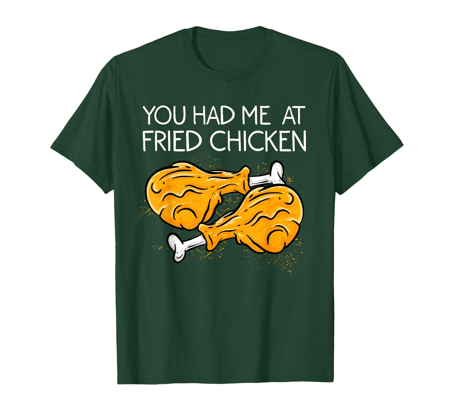 Funny Fried Chicken Gift Cool You Had me At Fried Chicken T-Shirt