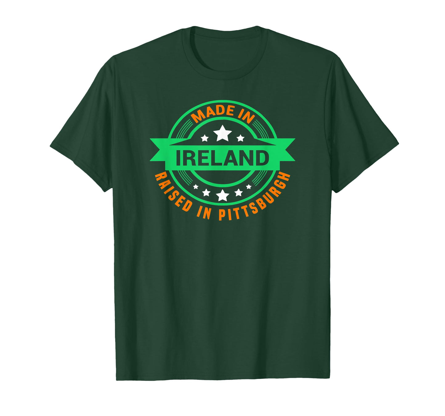 St Patrick's Day Made In Ireland Raised In Pittsburgh T-Shirt