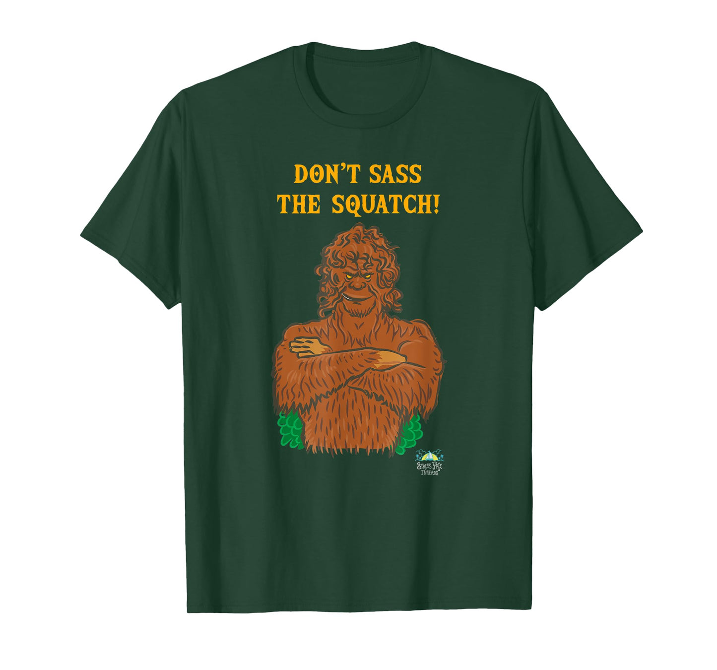 Don't Sass the Squatch Bigfoot