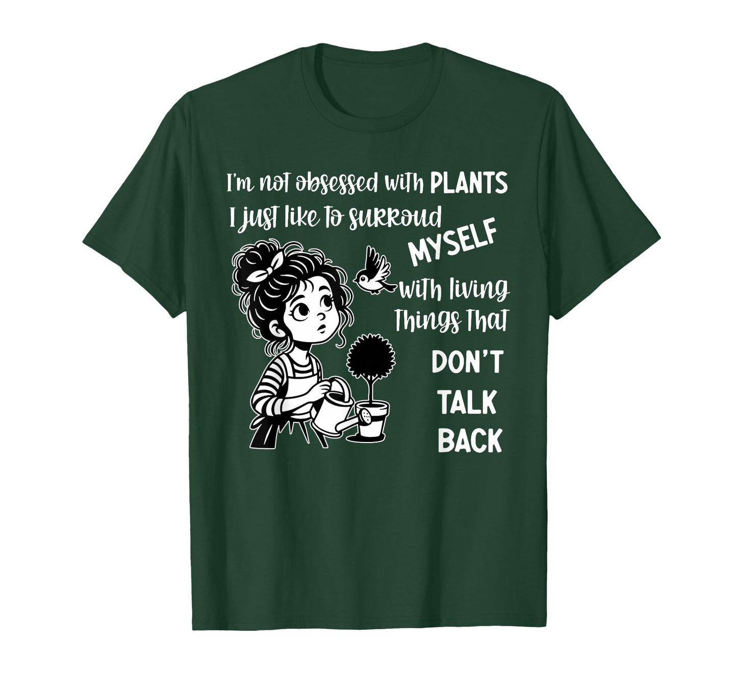 I'm Not Obsessed with Plants I Just Like to Surround Myself T-Shirt