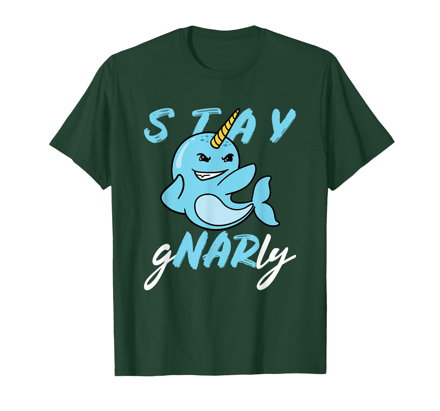 Stay Gnarly - Cute Narwhal T-Shirt