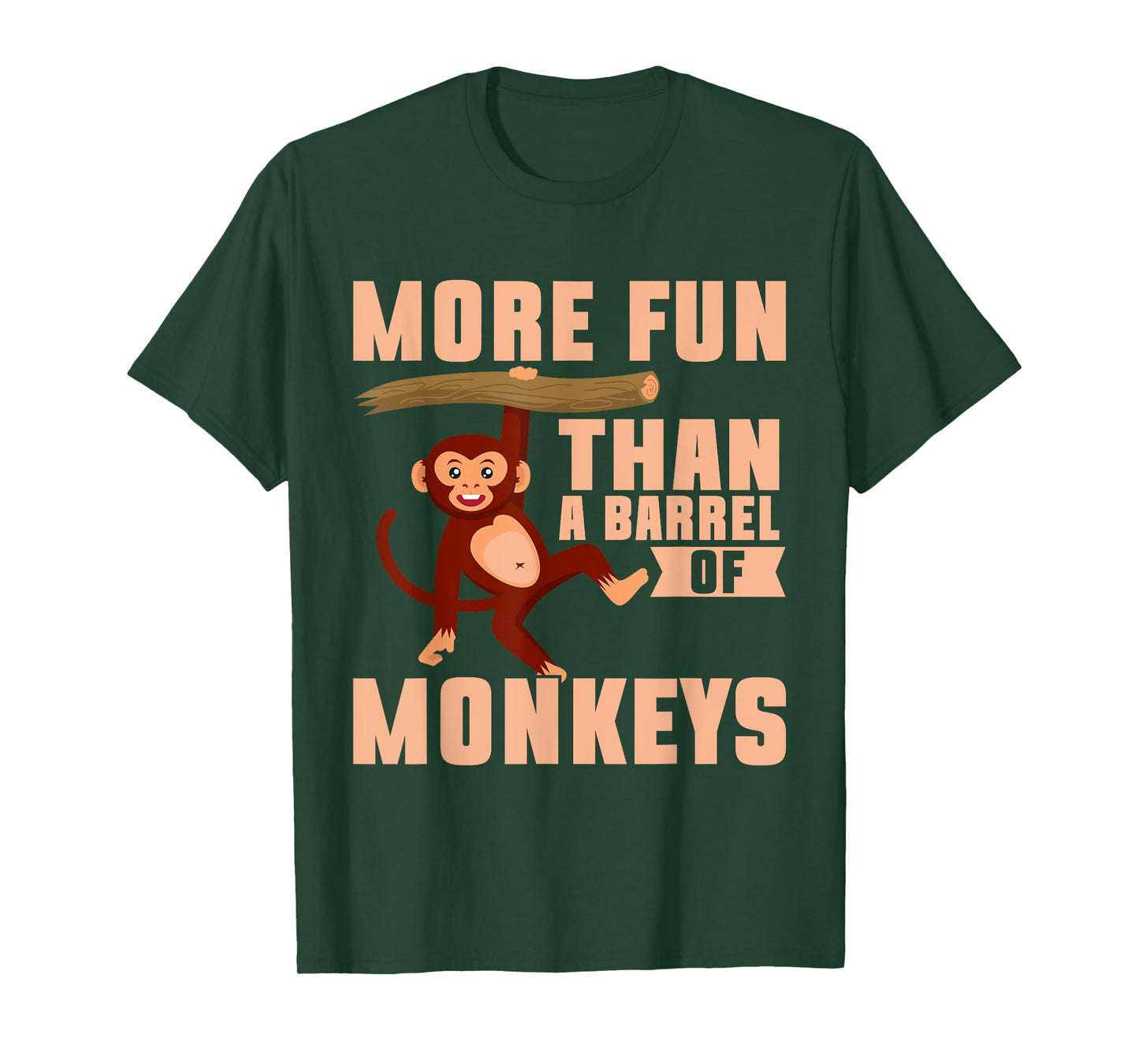 More Fun than a Barrel of Monkeys T-Shirt