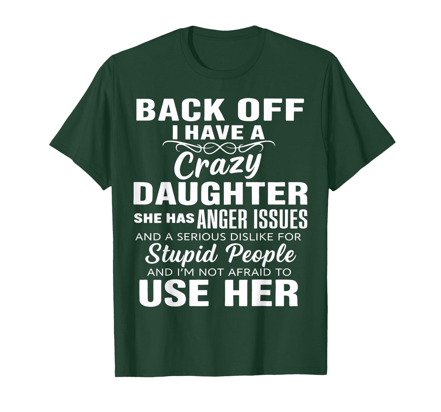 Back Off I Have A Crazy Sister She Has Anger Issues Quote T-Shirt