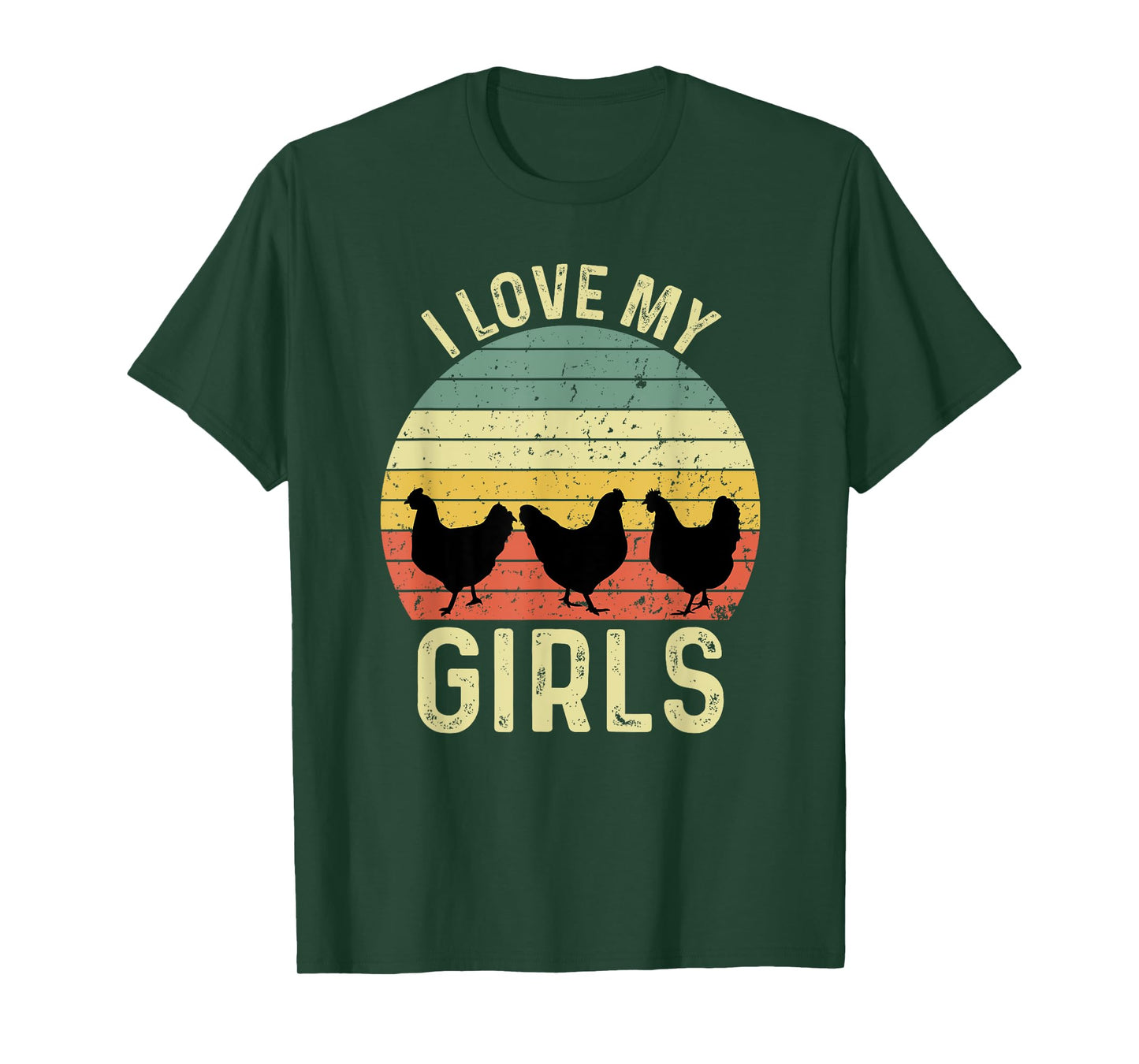 I Love My Girls Funny Chicken Saying T-Shirt