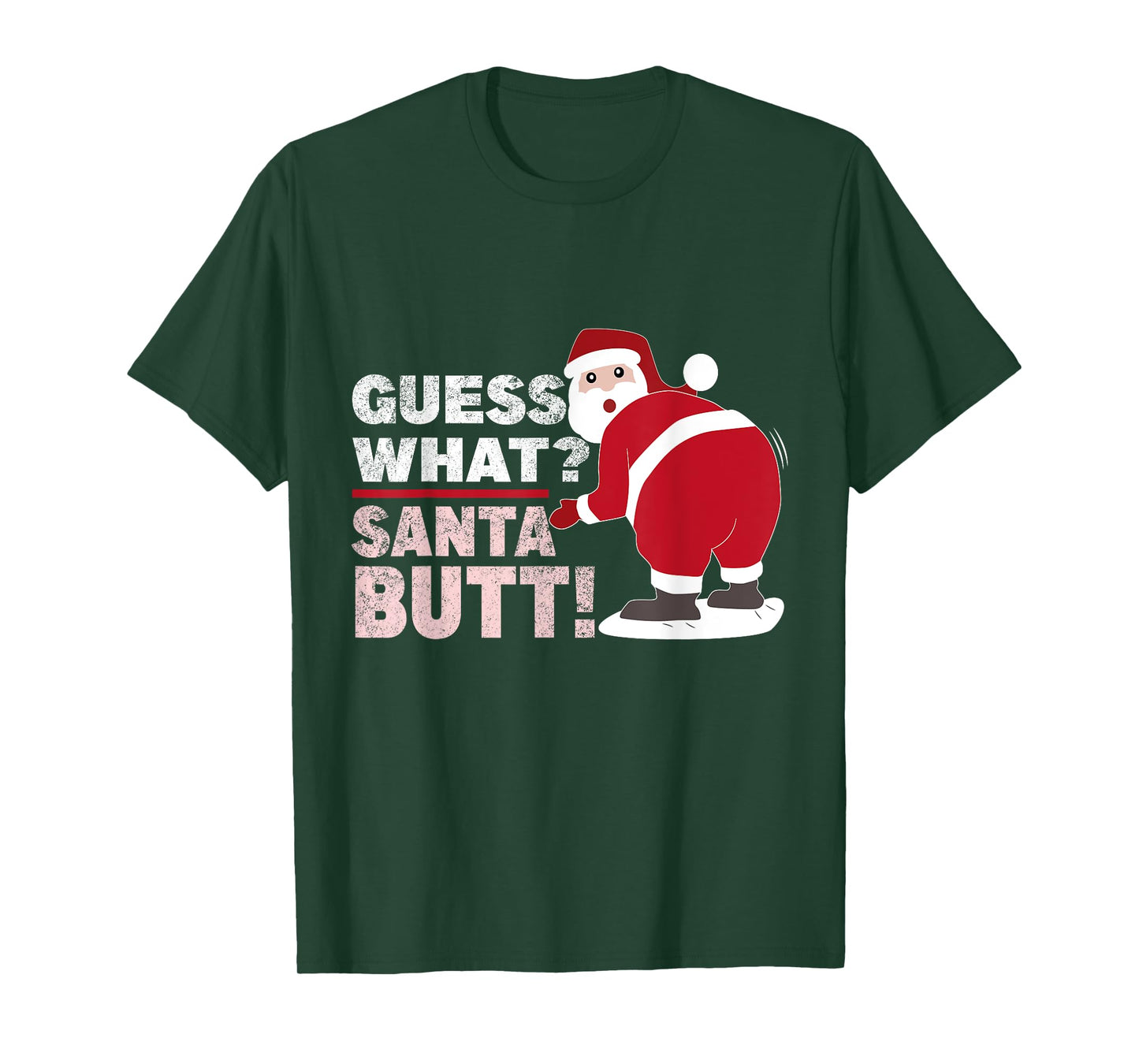 Guess What Santa Butt Funny Christmas T-Shirt