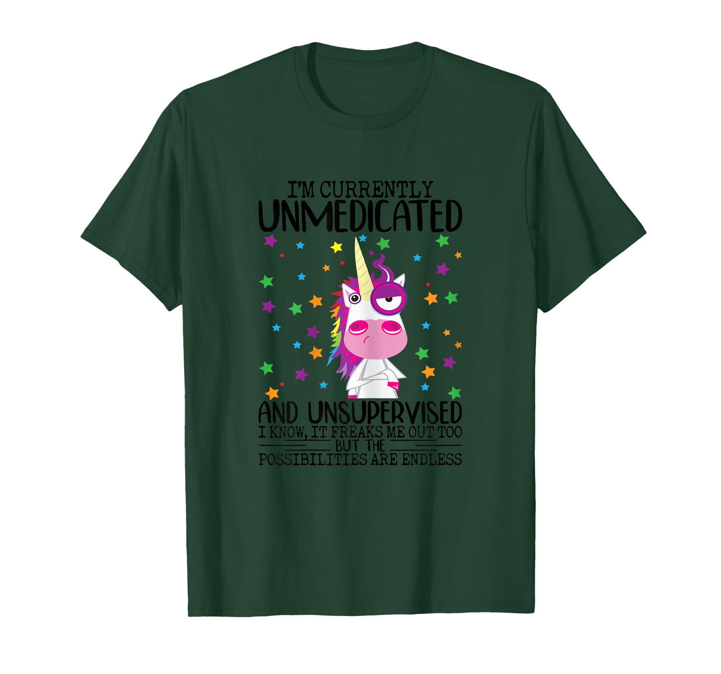 I'm Currently Unmedicated And Unsupervised Unicorn Lady T-Shirt