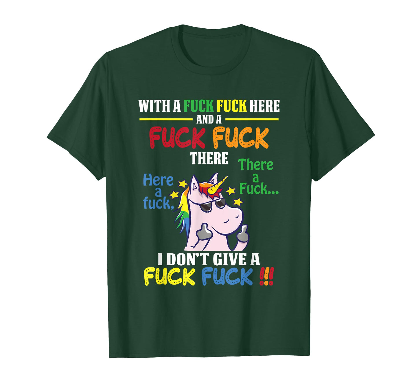 With A Fuck Fuck Here And Fuck Fuck There I Dont Give A Fuck T-Shirt